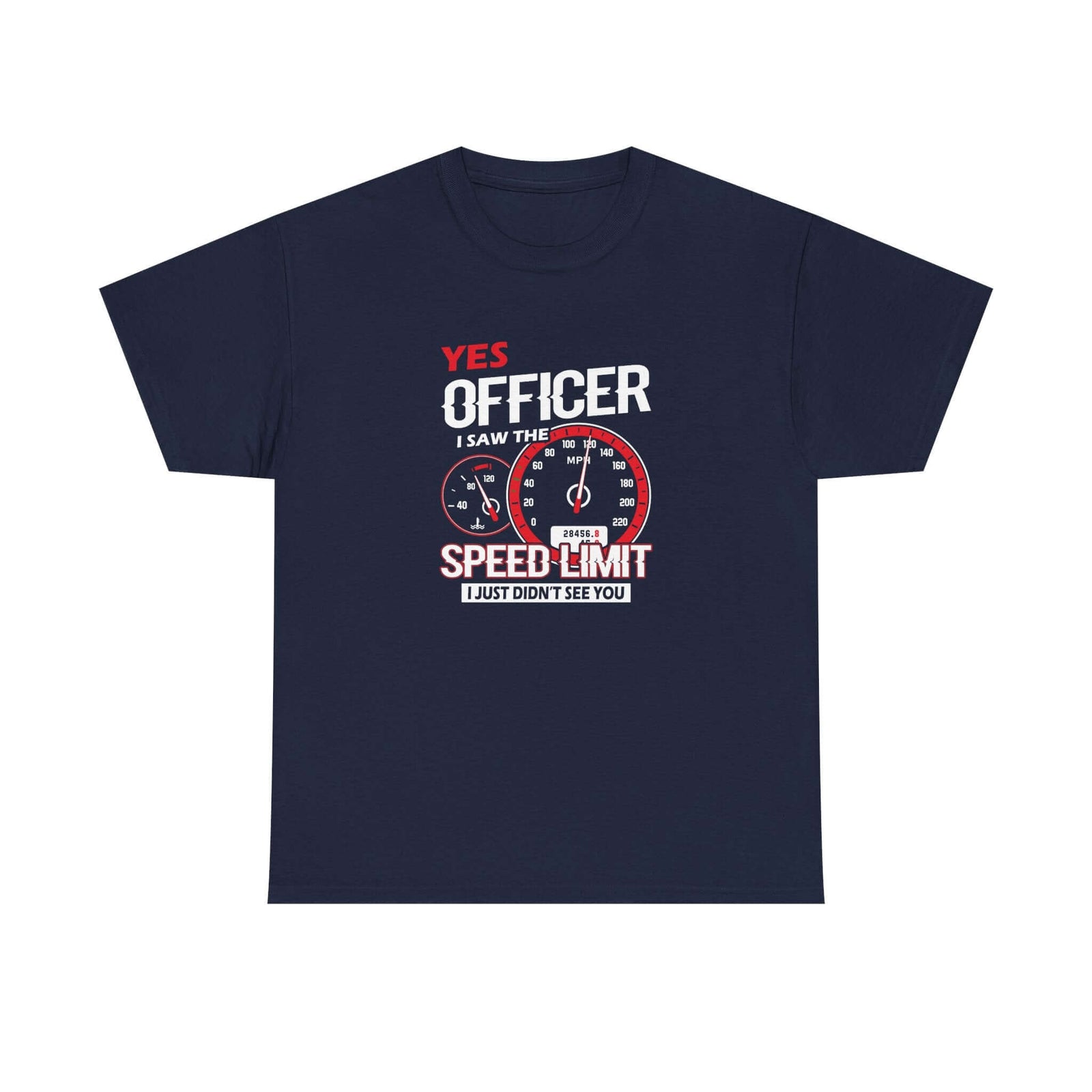 Yes Officer I Saw the Speed Limit t-shirt - funny car guy gift