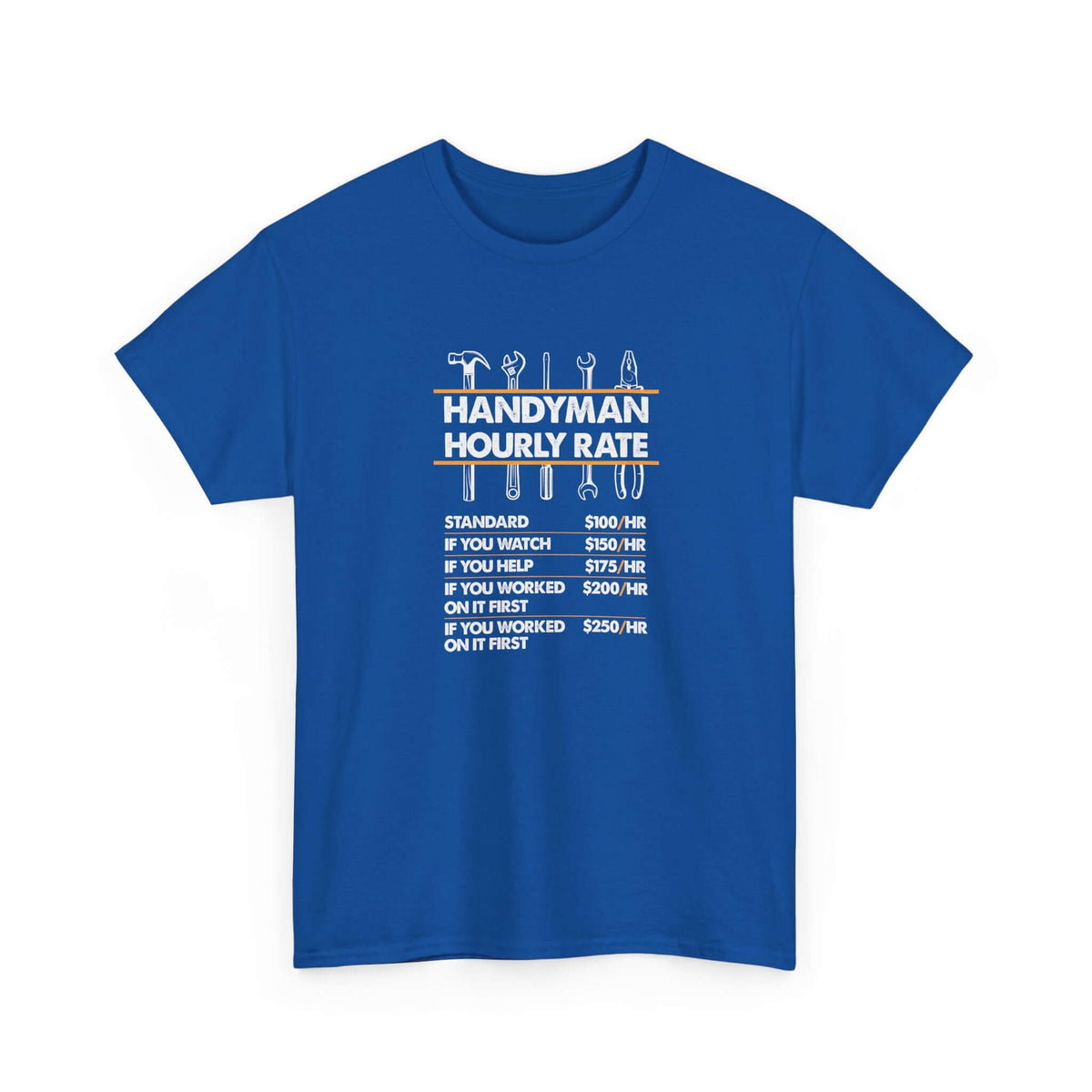 Handyman Hourly Rate T-Shirt | Funny DIY Contractor Gift