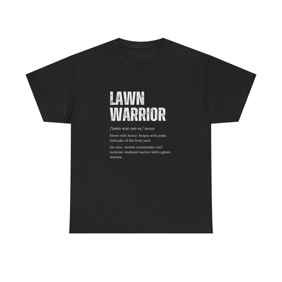 Man wearing Lawn Warrior shirt - gift for yard work warriors