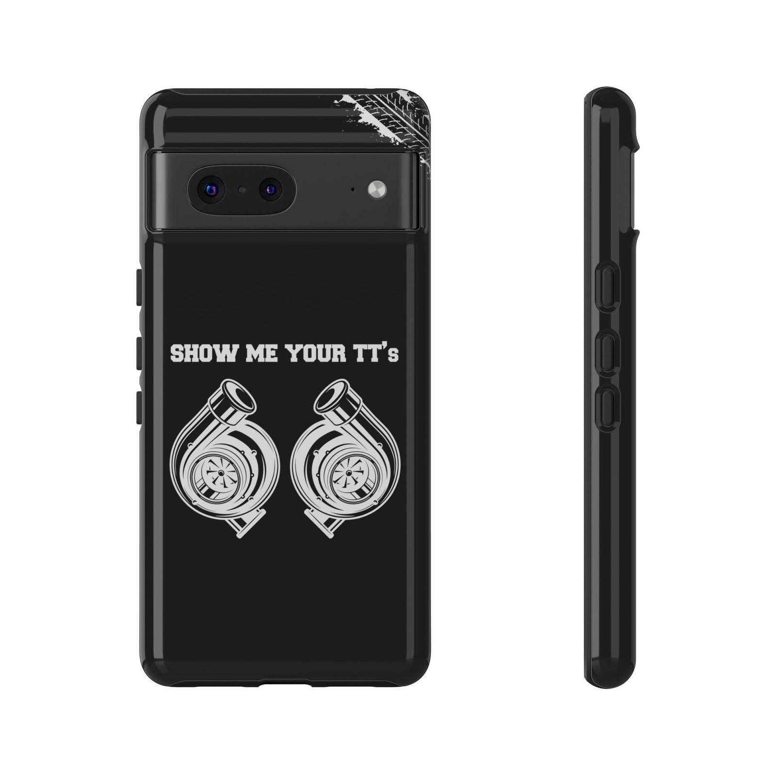 Show Me Your TTs Twin Turbo Tough Phone Case | Funny Car Guy Gift