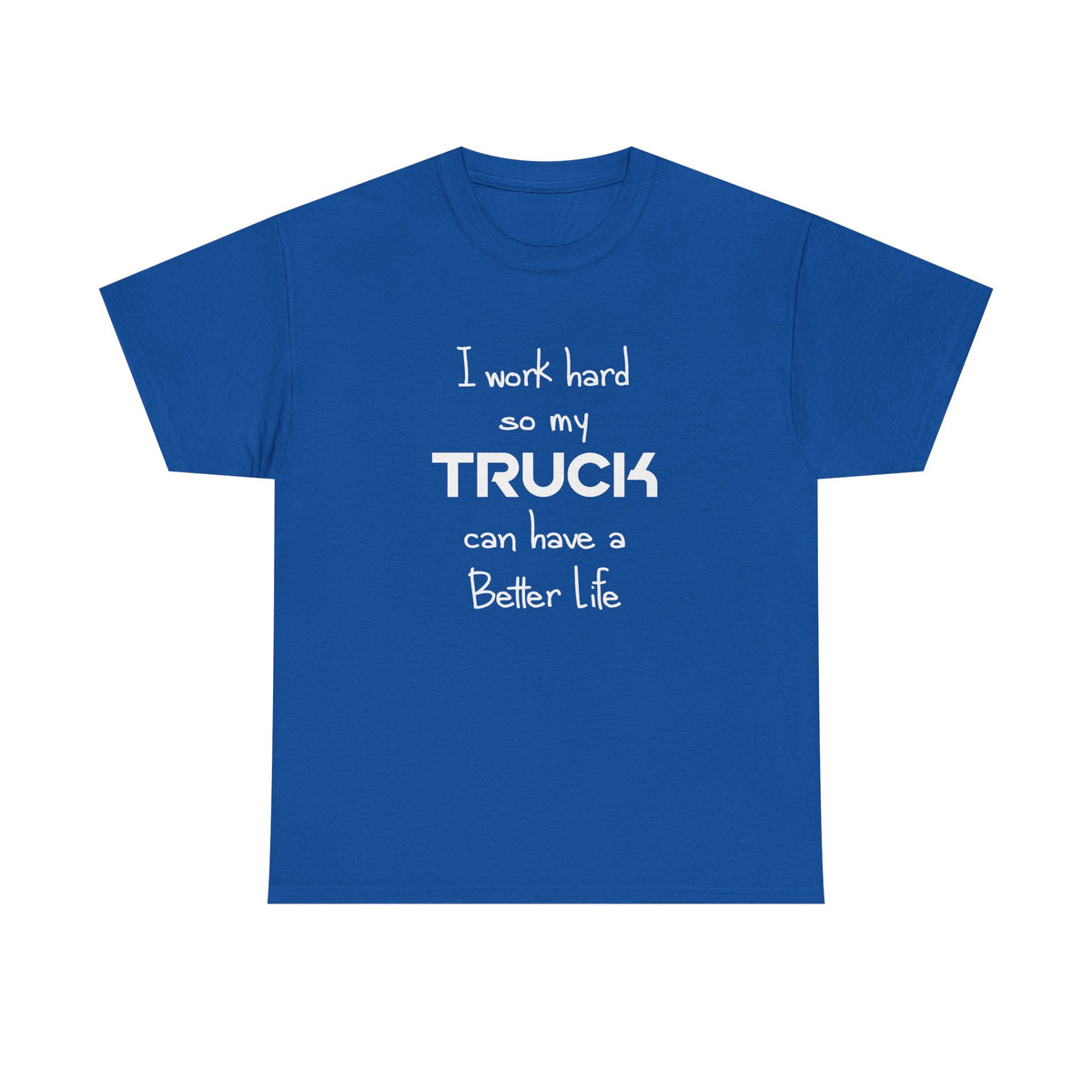 I Work Hard So My Truck T-Shirt - Navy