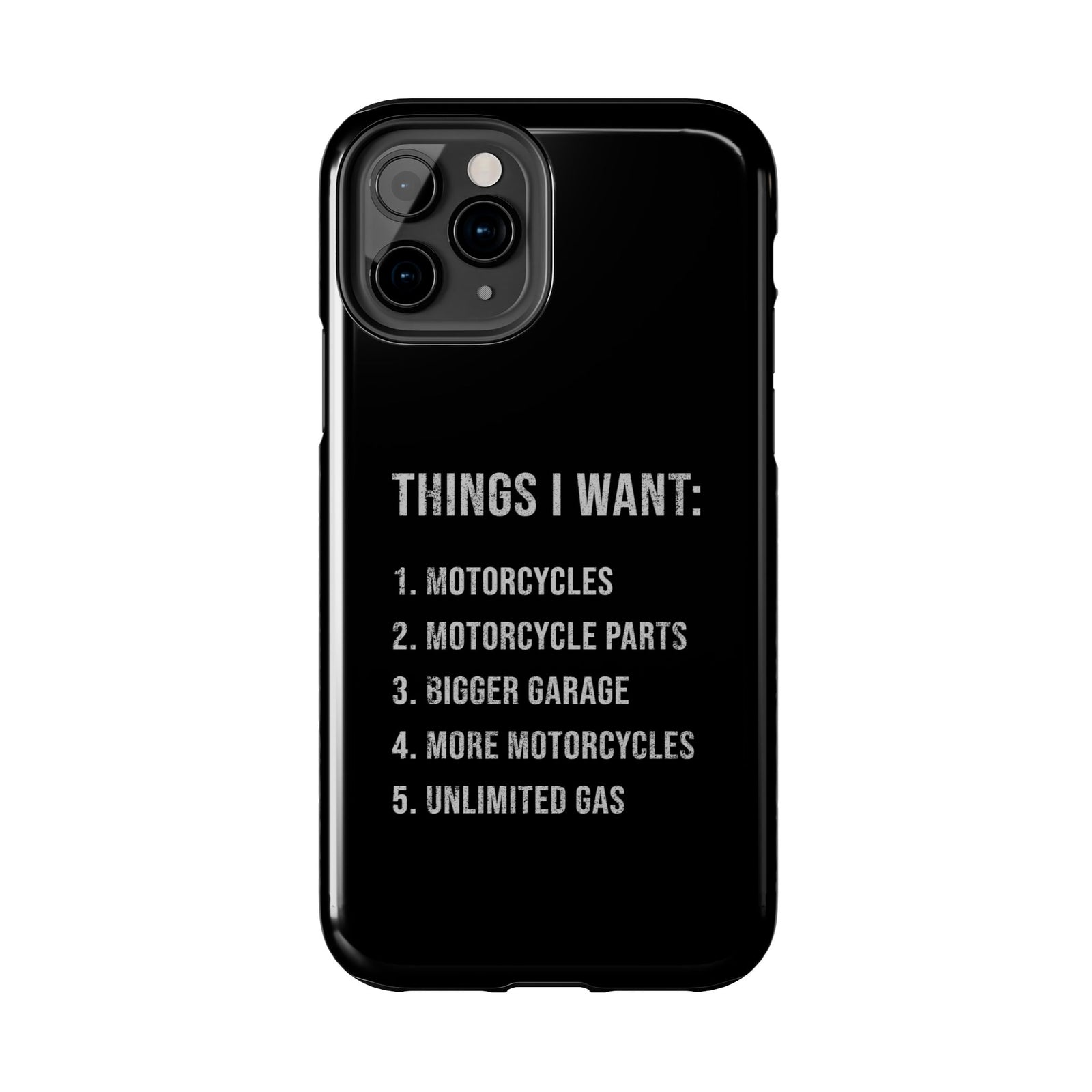 Things I Want: Motorcycles Phone Case | Biker Gift