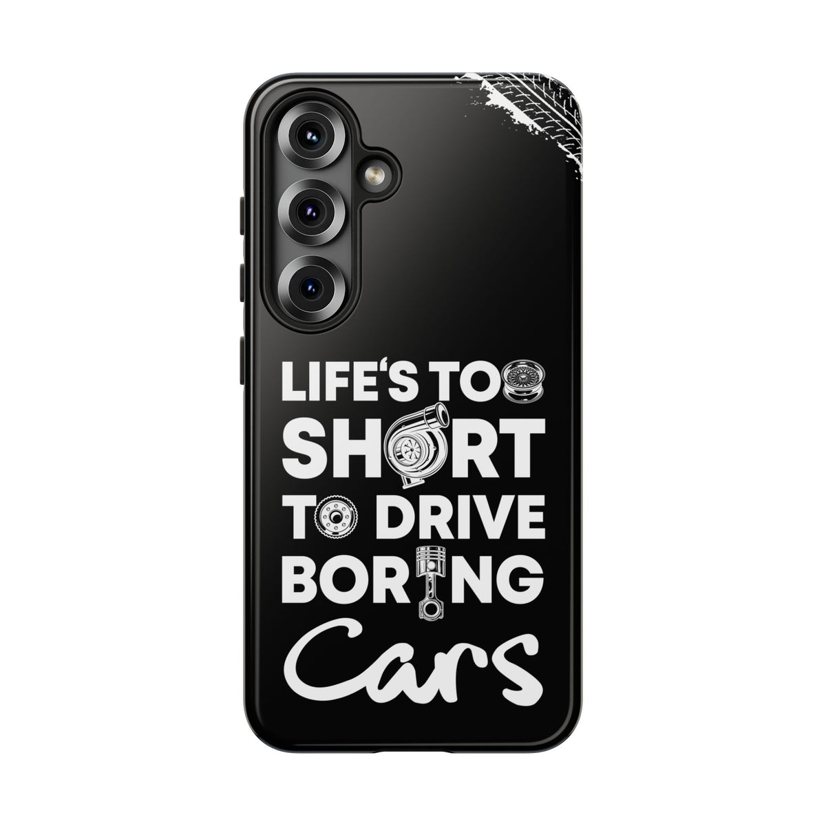 Life is Too Short to Drive Boring Cars Tough Phone Case | Car Gift