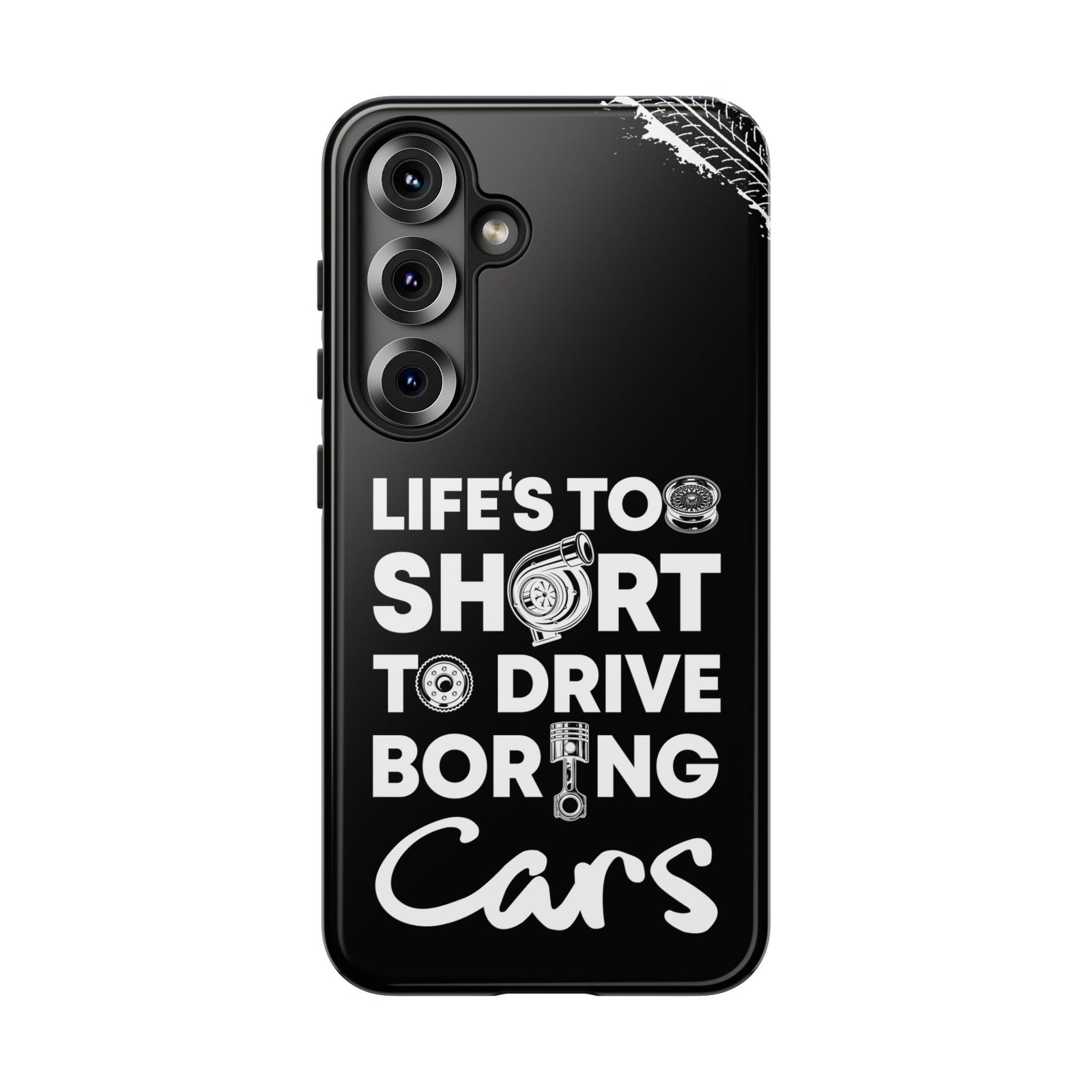 Life is Too Short to Drive Boring Cars Tough Phone Case | Car Gift