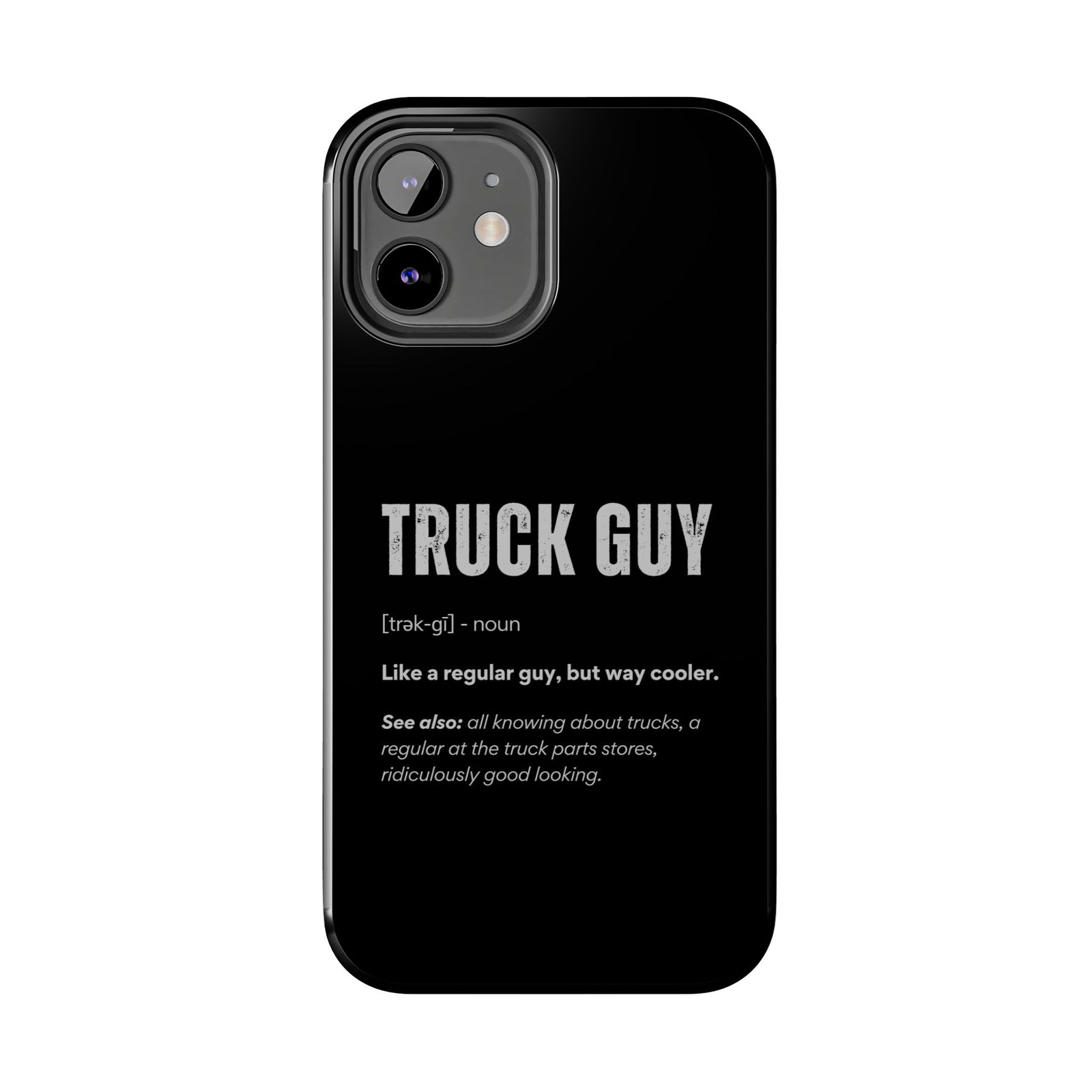 Truck Guy Definition Phone Case | Funny Trucker Gift