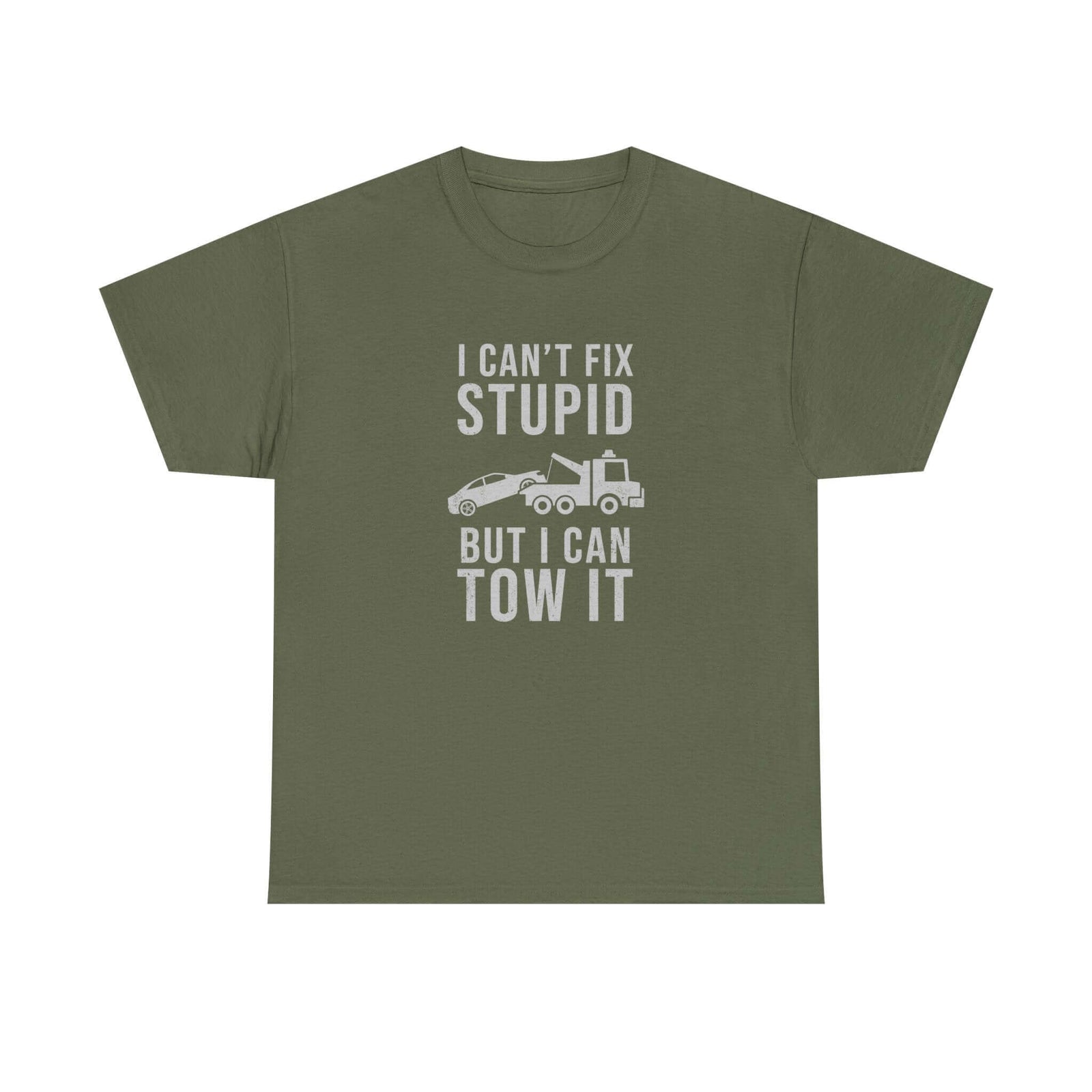 Can't fix stupid tow it shirt - funny gift for tow truck operators