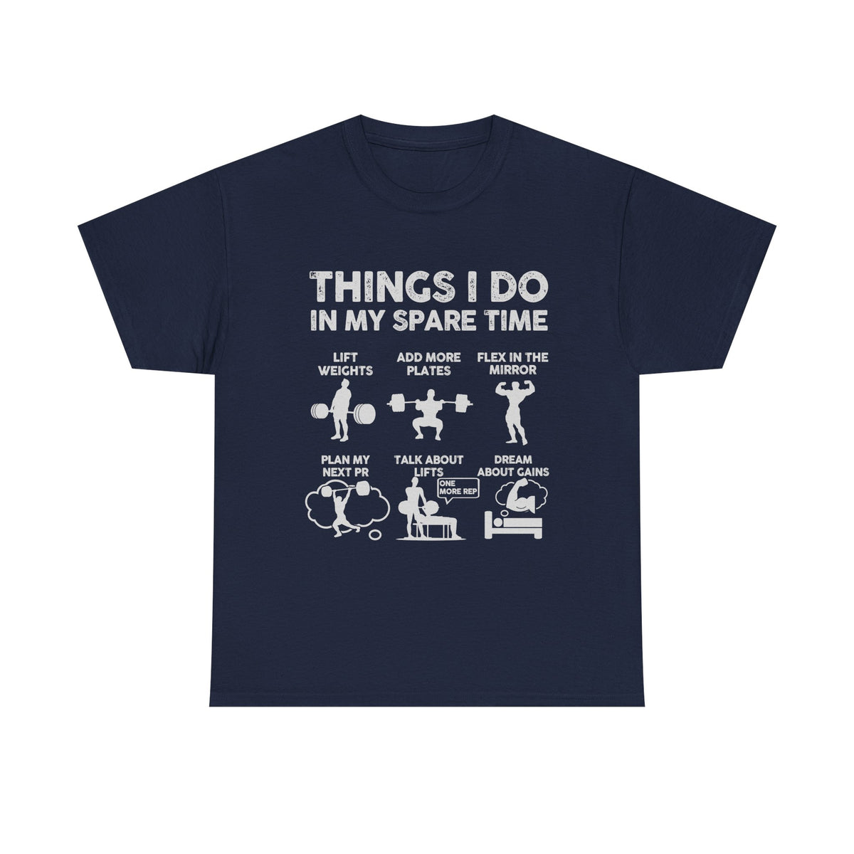 Things I Do In My Spare Time T-Shirt | Funny Gym Workout Tee for Men