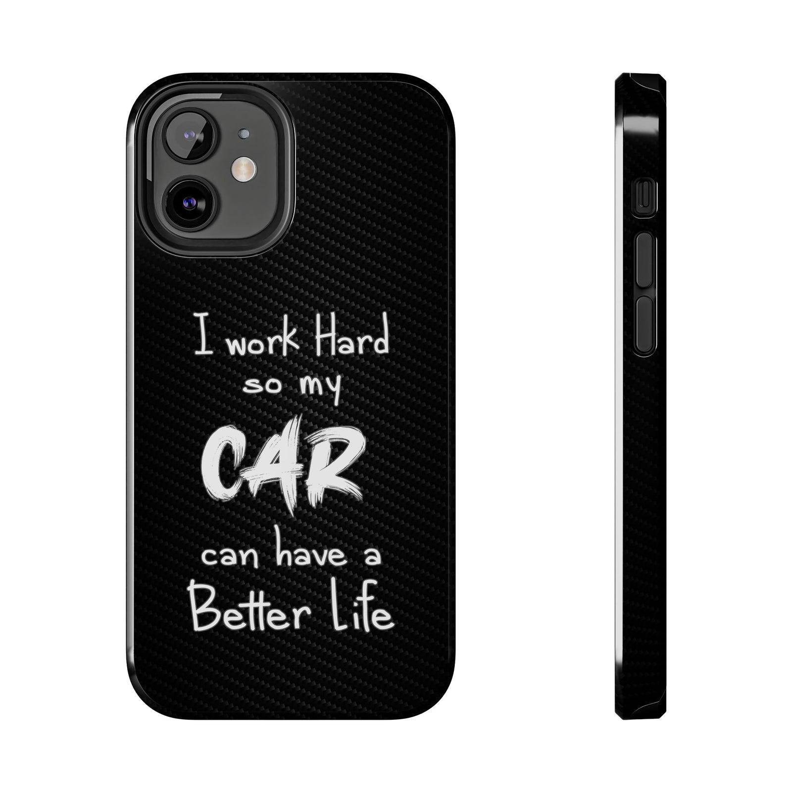 Working Hard For My Car Tough Phone Case - iPhone 12 Mini, front and side view