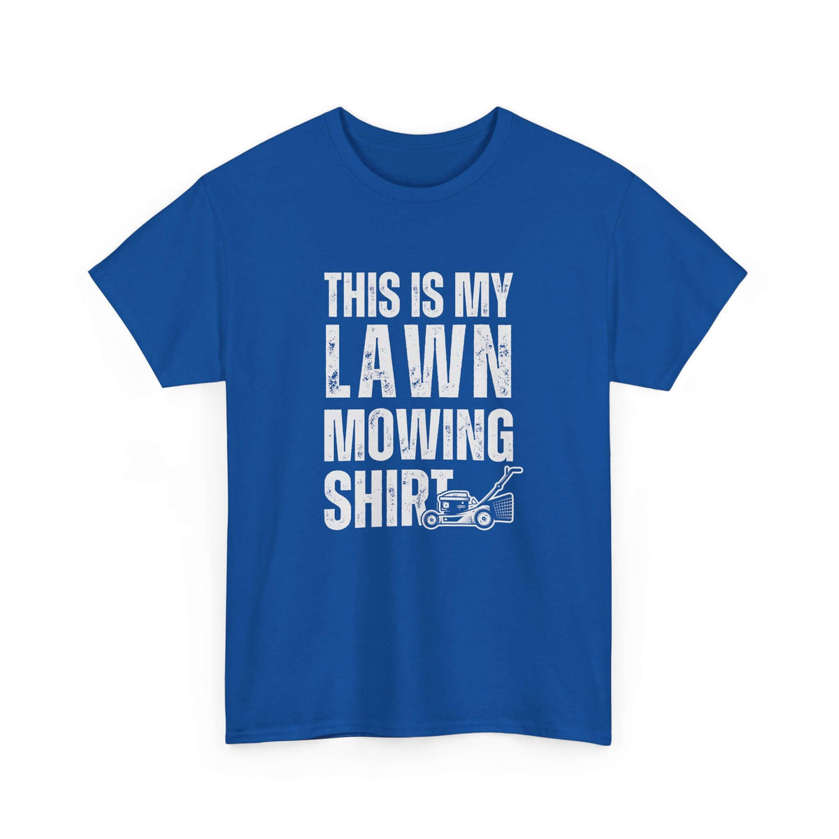 This is my lawn mowing tee - funny gift for dads who love yard work