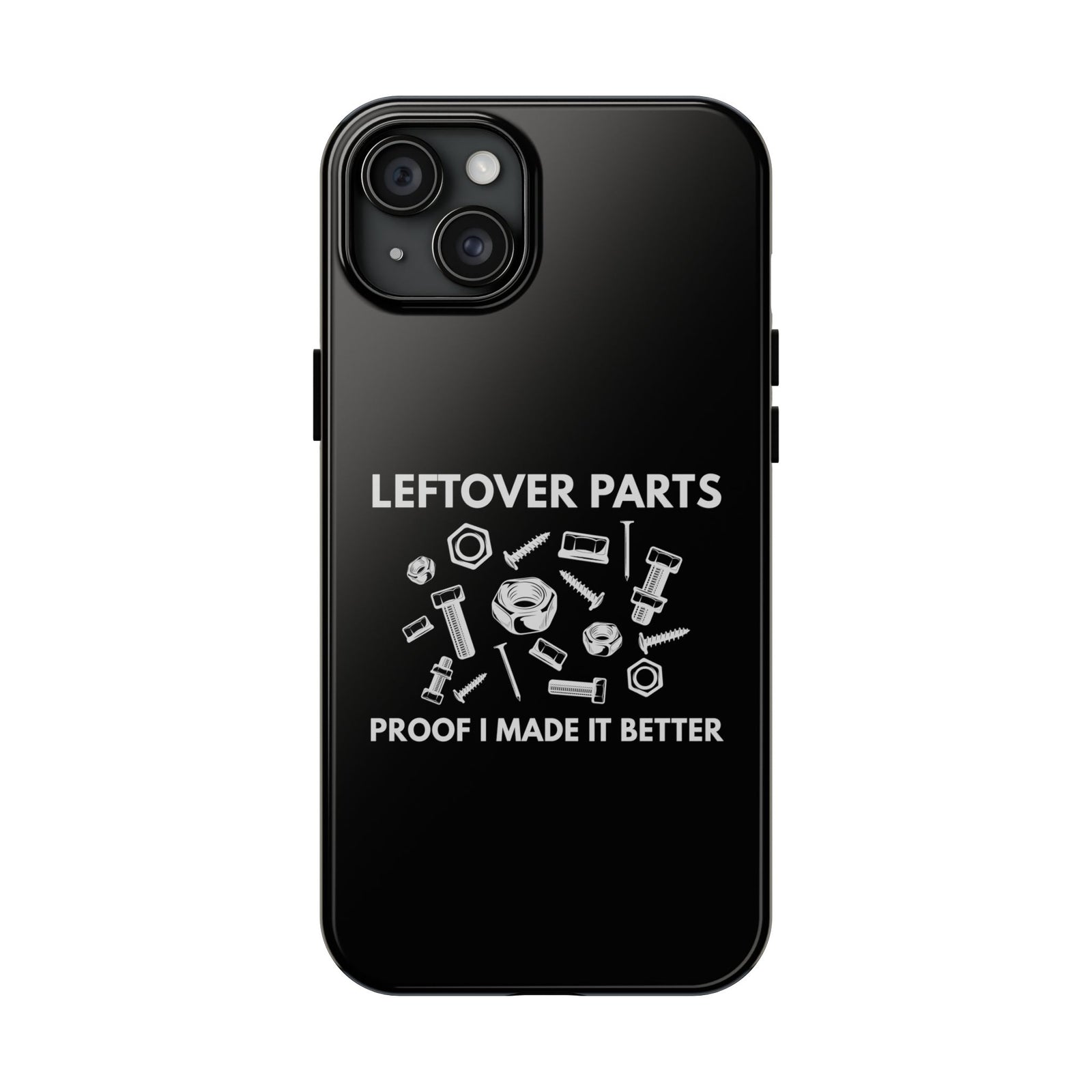 Leftover Parts Phone Case | Funny Mechanic & Handyman Dad Gift