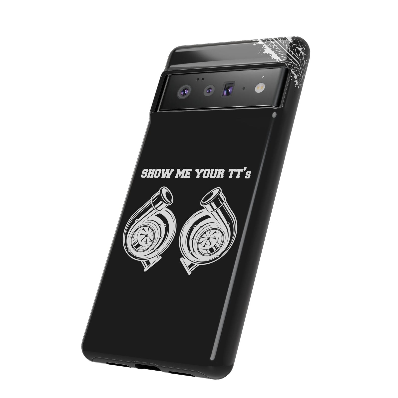 Show Me Your TTs Twin Turbo Tough Phone Case | Funny Car Guy Gift