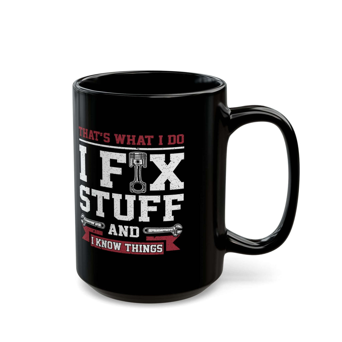 I Fix Stuff and I Know Things Coffee Mug coffee cup - gearhead gift idea
