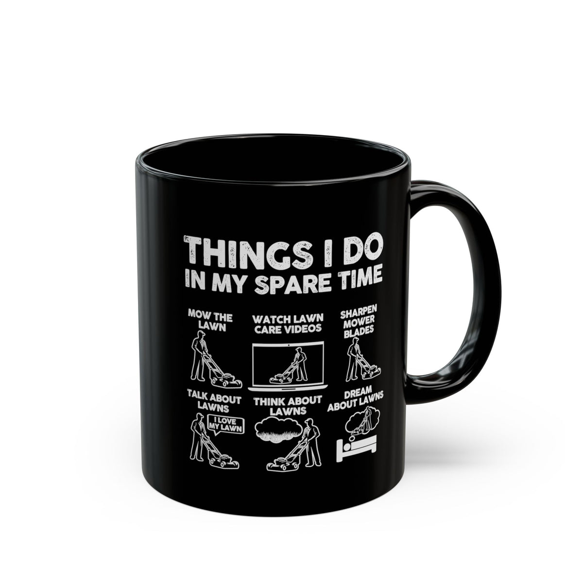 Things I Do lawn mowing mug - six panel mower humor - funny gift for lawn guy