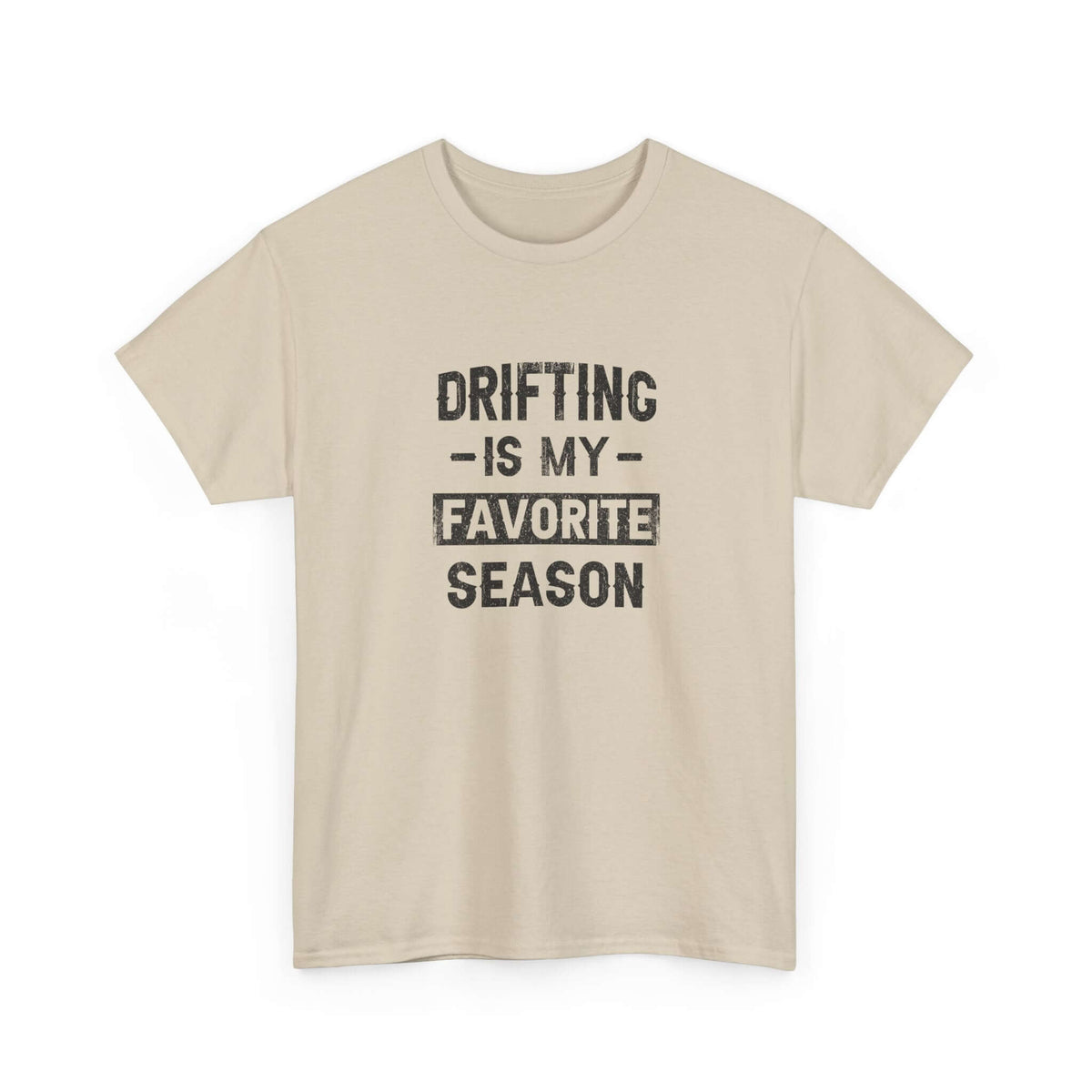 Drifting is My Favorite Season T-Shirt | JDM Car Enthusiast Gift