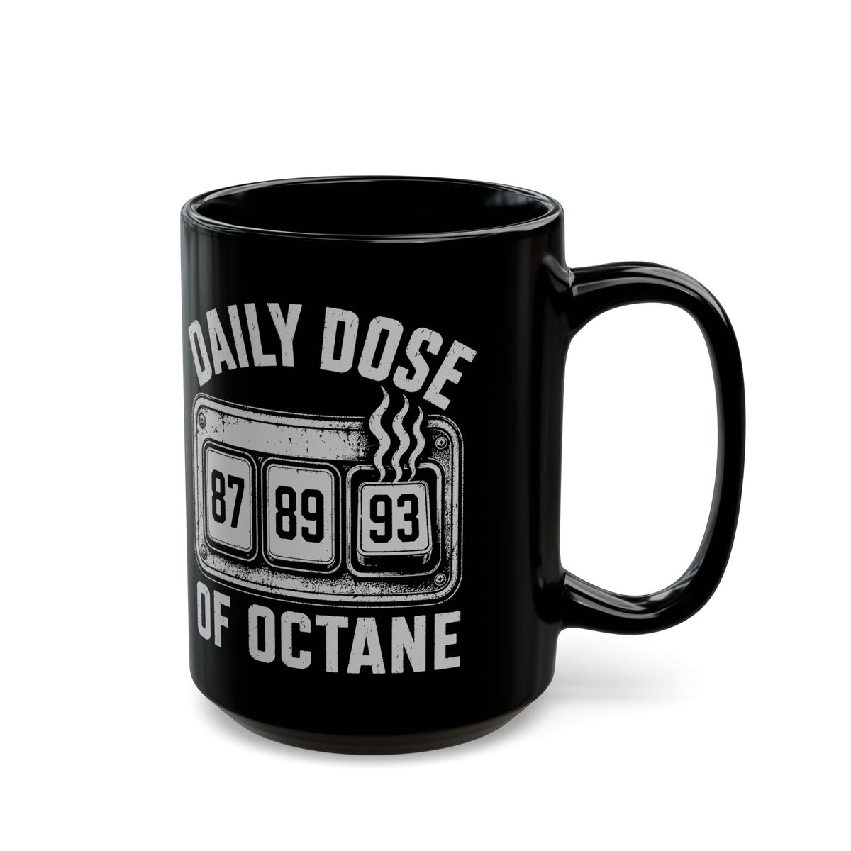 Daily Dose of Octane Coffee Mug - 15oz black coffee mug, handle on the right