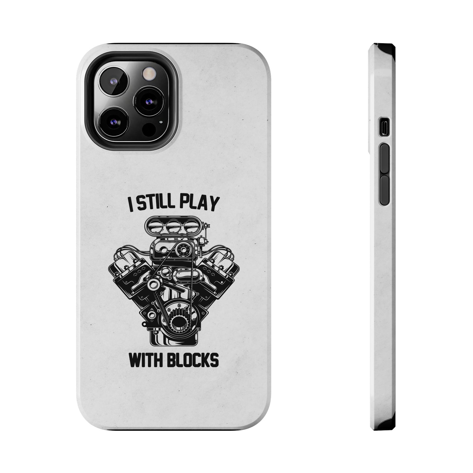 I Still Play with Blocks Engine Swap Tough Phone Case | Car Mechanic Gift