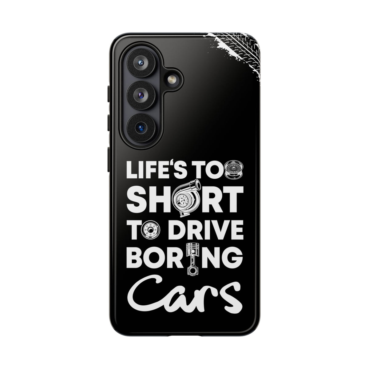 Life is Too Short to Drive Boring Cars Tough Phone Case | Car Gift