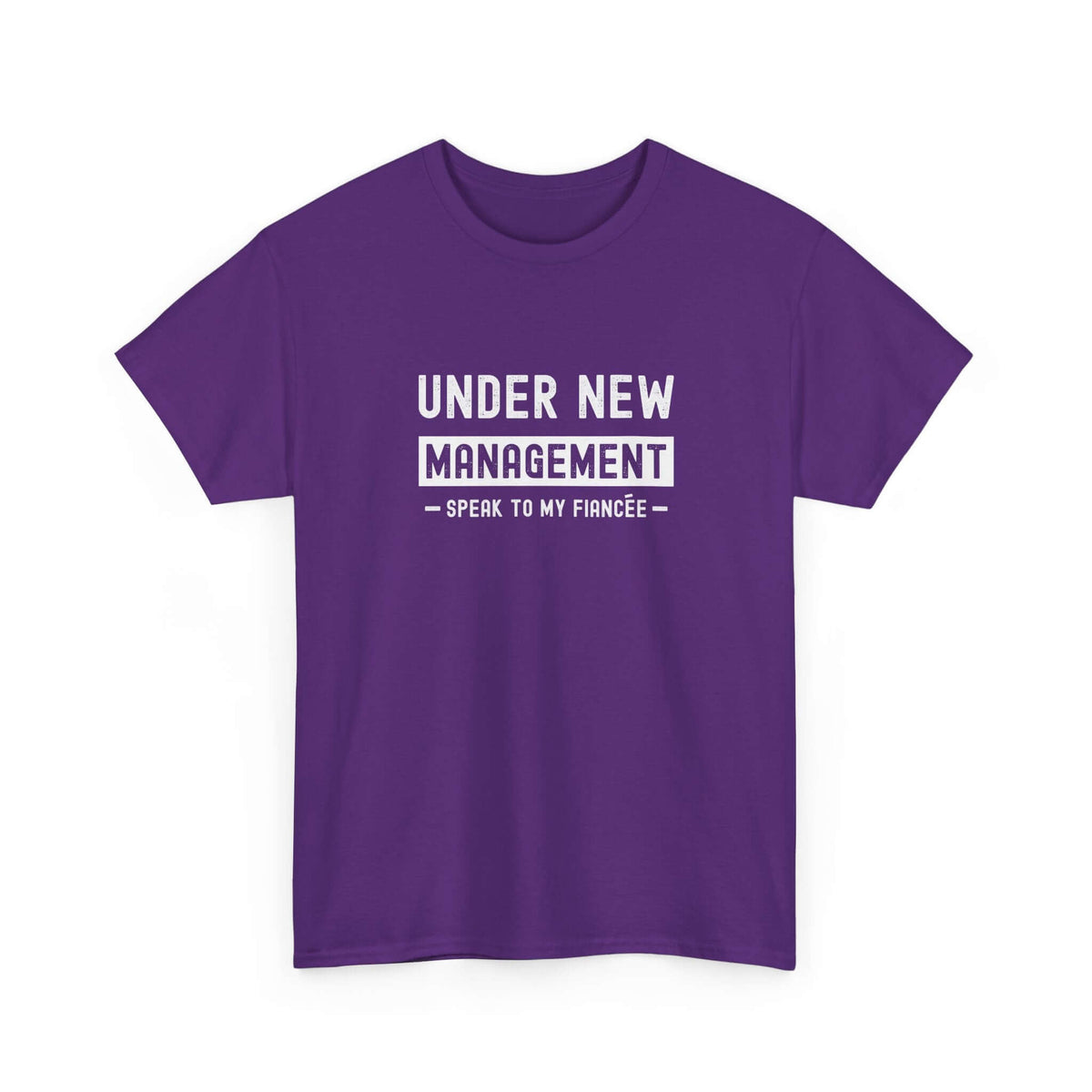 Under New Management T-Shirt | Funny Engagement Gift for Him
