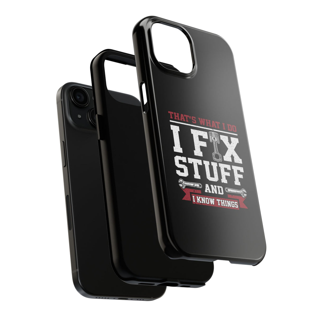 I Fix Stuff and I Know Things Phone Case | Mechanic &amp; Handyman Gift