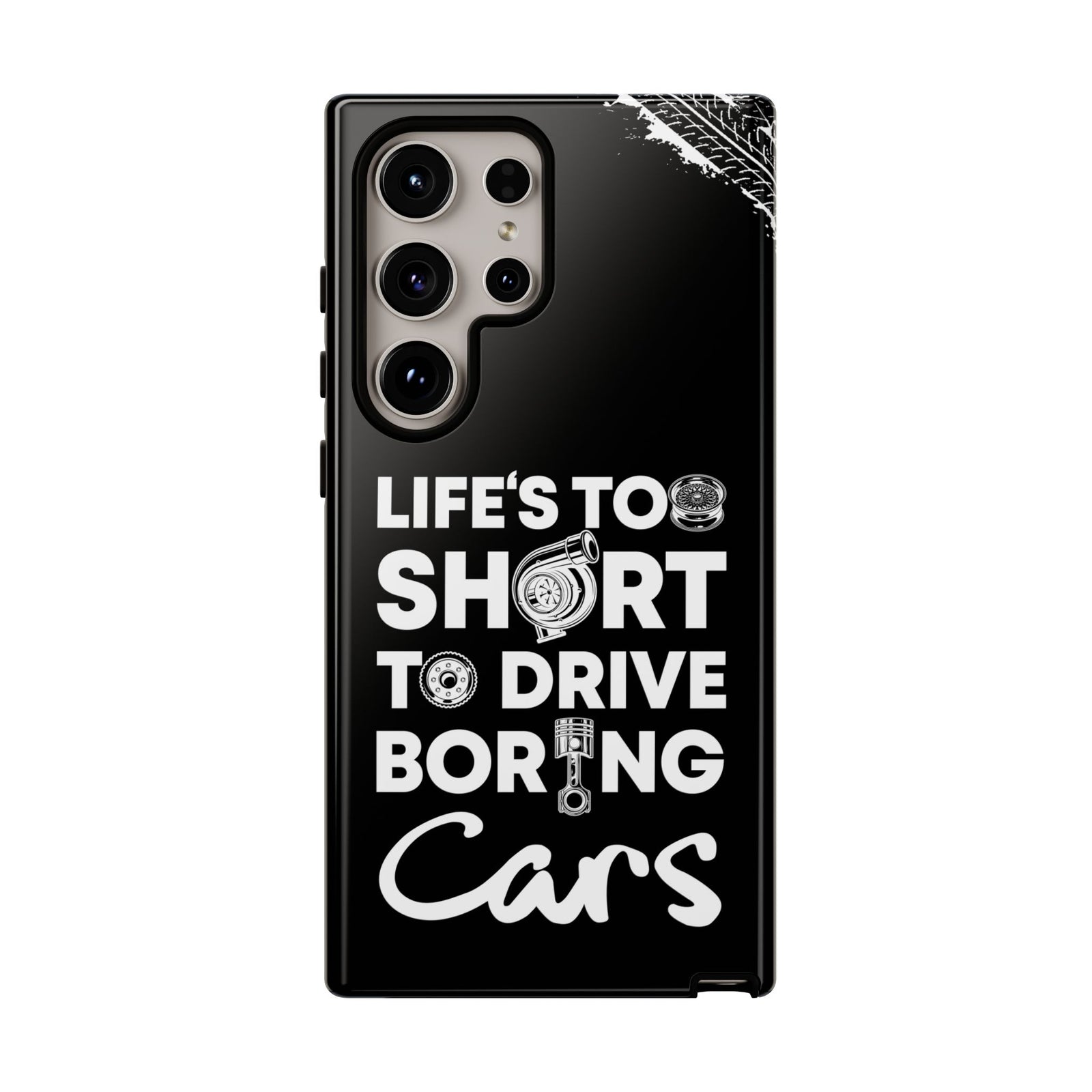 Life is Too Short to Drive Boring Cars Tough Phone Case | Car Gift