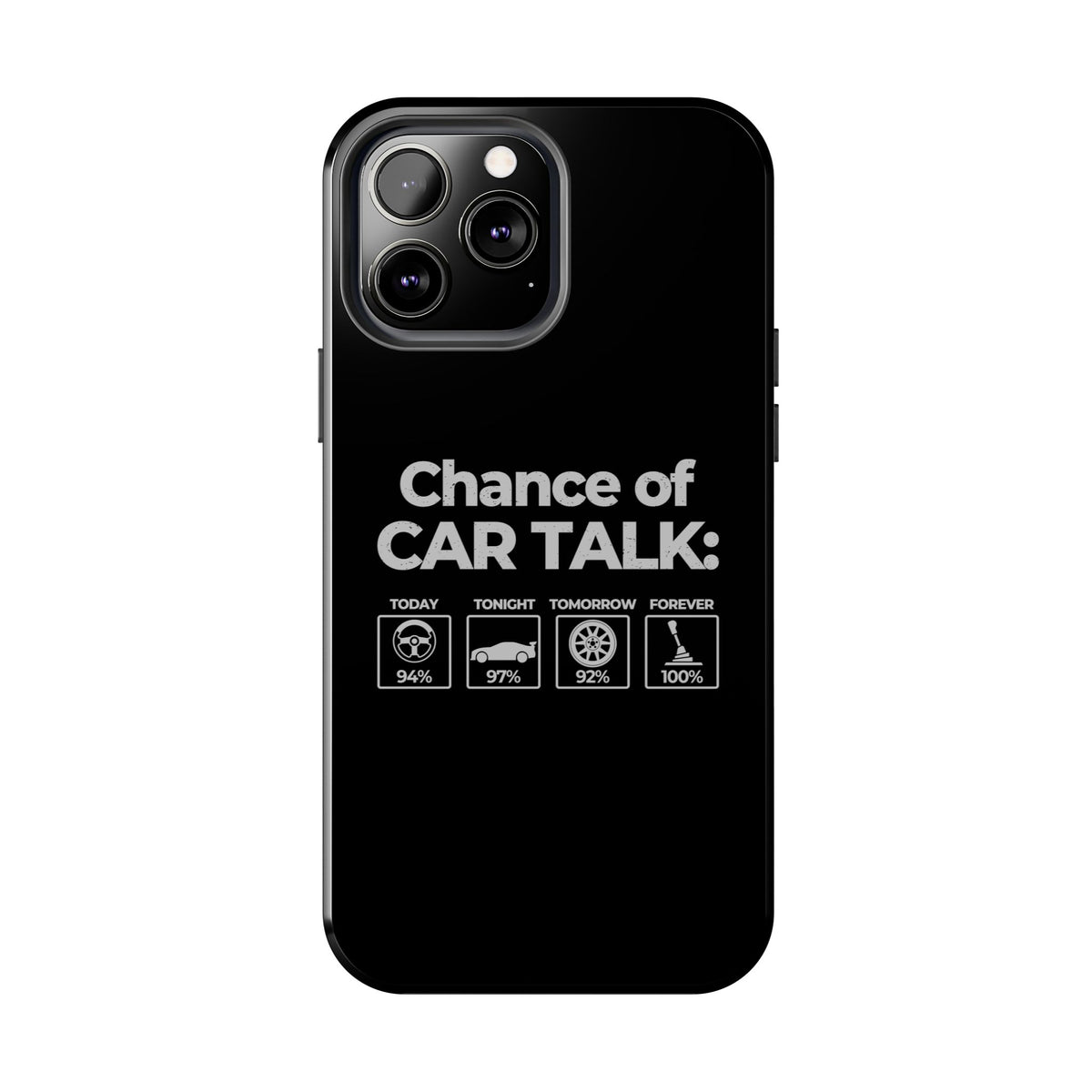 100% Chance of Car Talk Phone Case | Car Enthusiast Gift