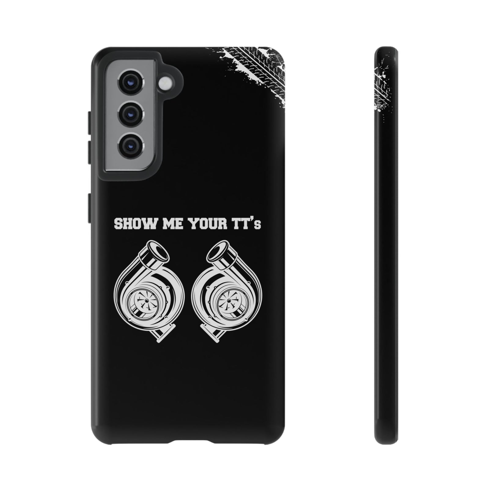 Show Me Your TTs Twin Turbo Tough Phone Case | Funny Car Guy Gift