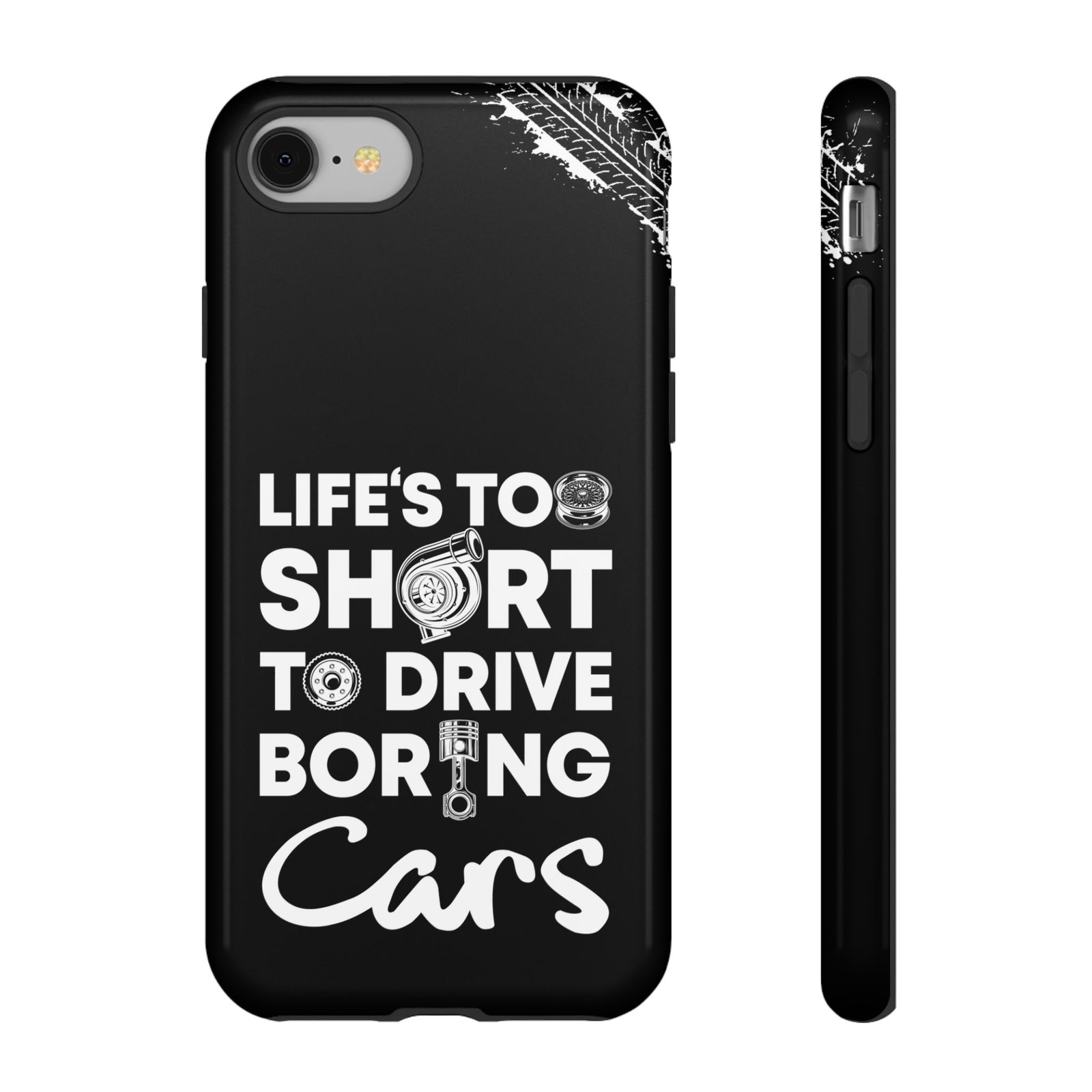 Life is Too Short to Drive Boring Cars Tough Phone Case | Car Gift
