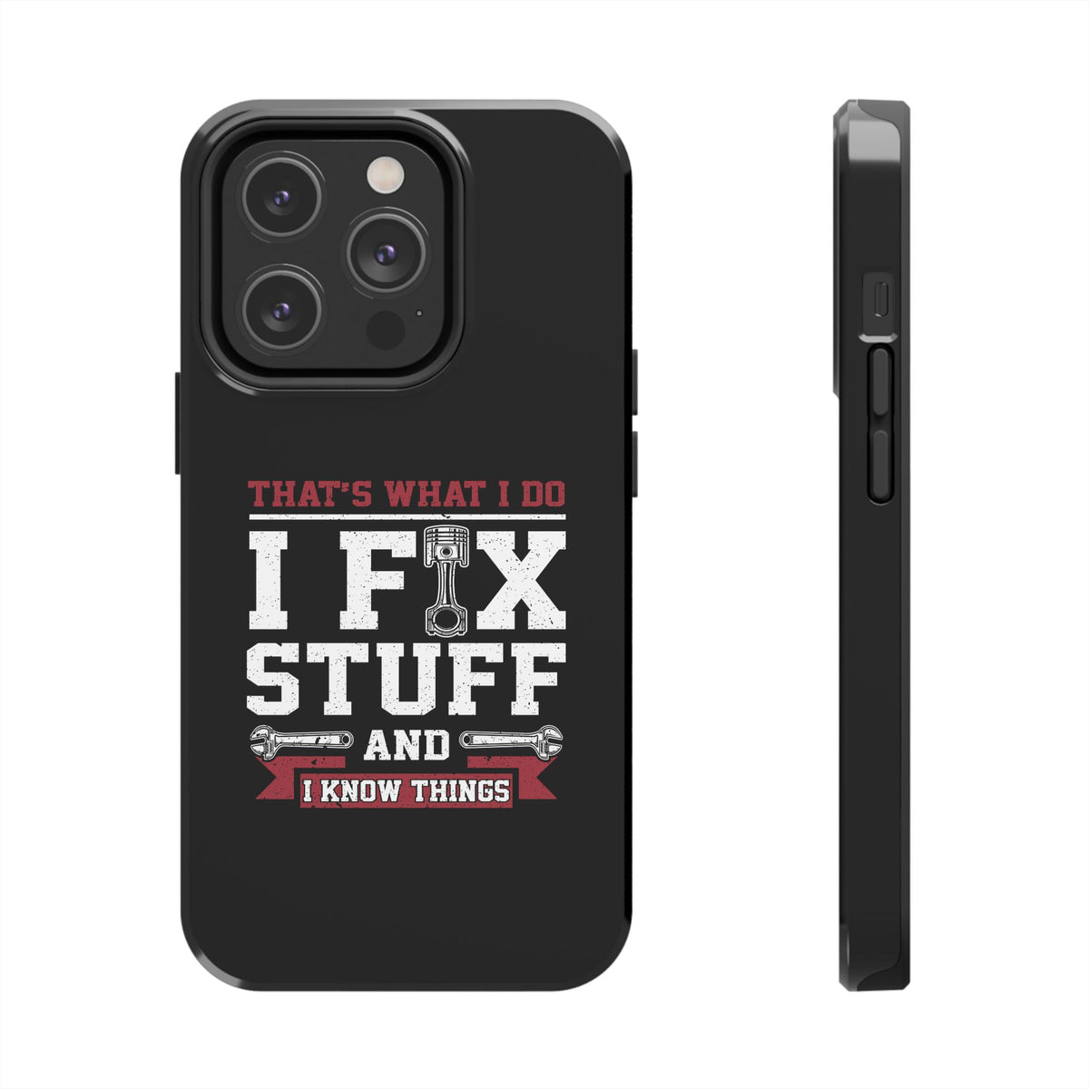 I Fix Stuff and I Know Things Phone Case shirt detail - petrolhead gift tee