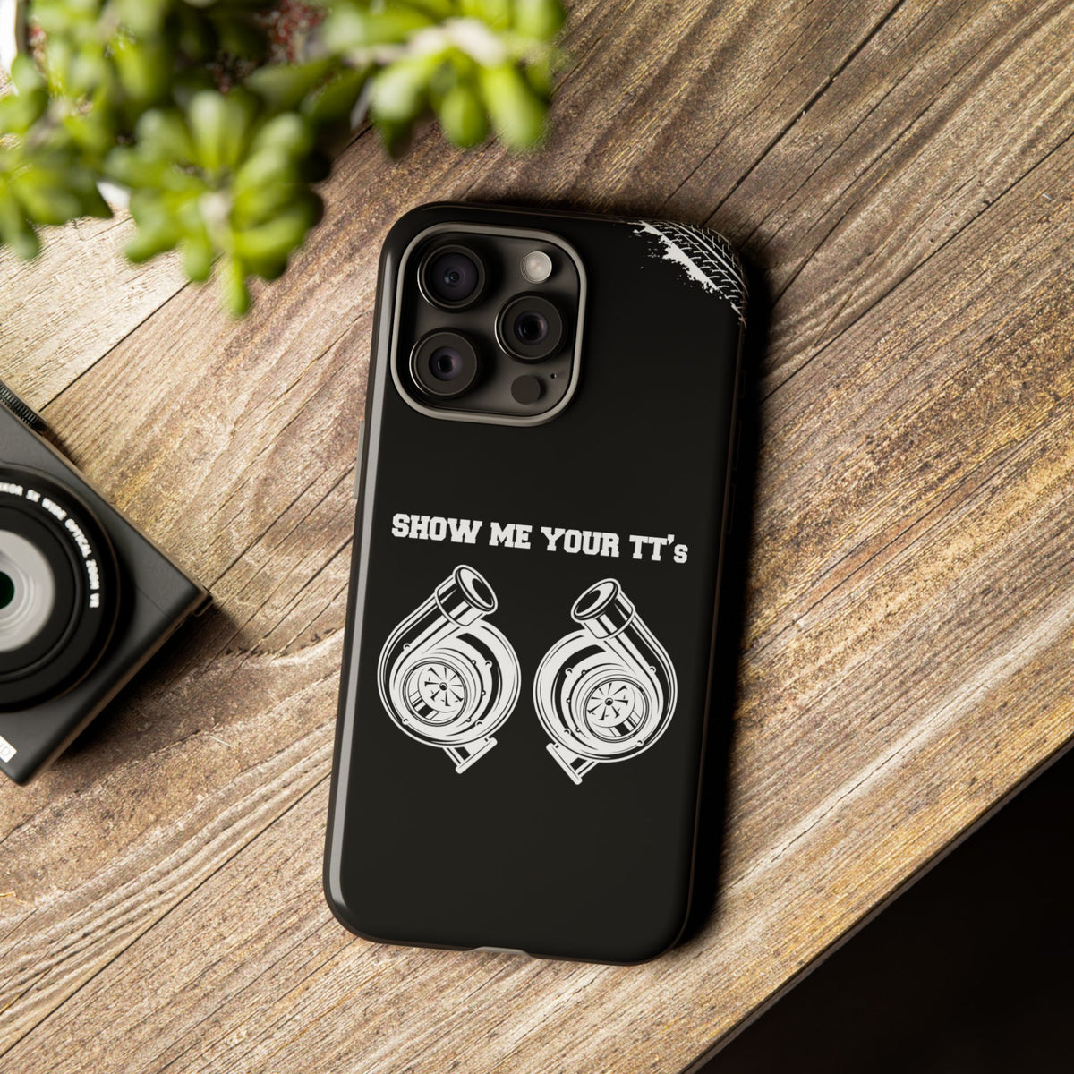Show Me Your TTs Twin Turbo Tough Phone Case | Funny Car Guy Gift