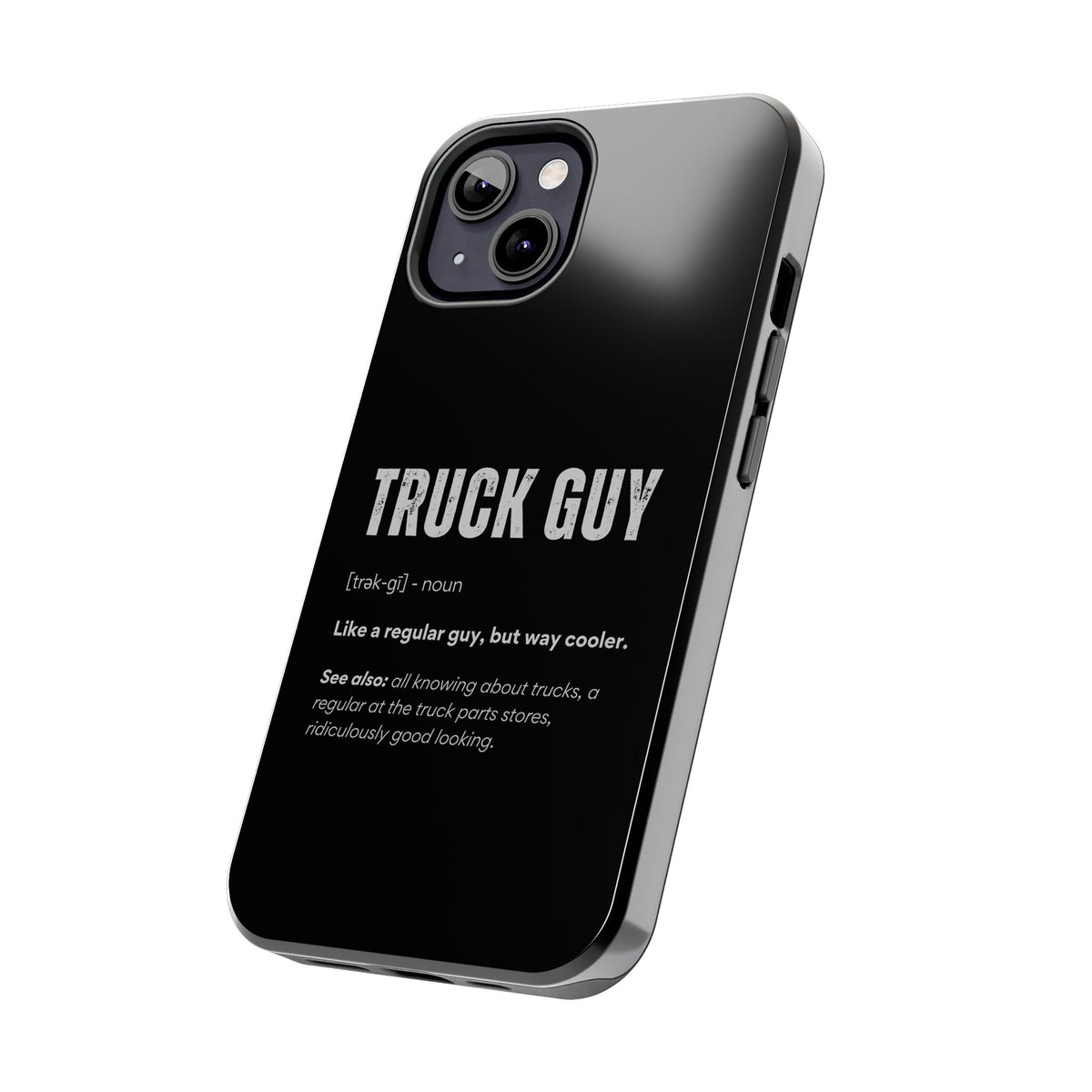 Truck Guy Definition Phone Case | Funny Trucker Gift