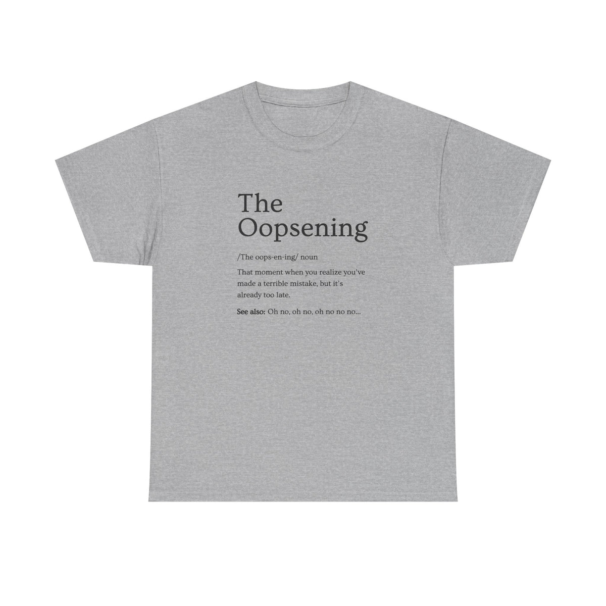 The Oopsening Definition T-Shirt | Funny Sarcastic Tee for Men