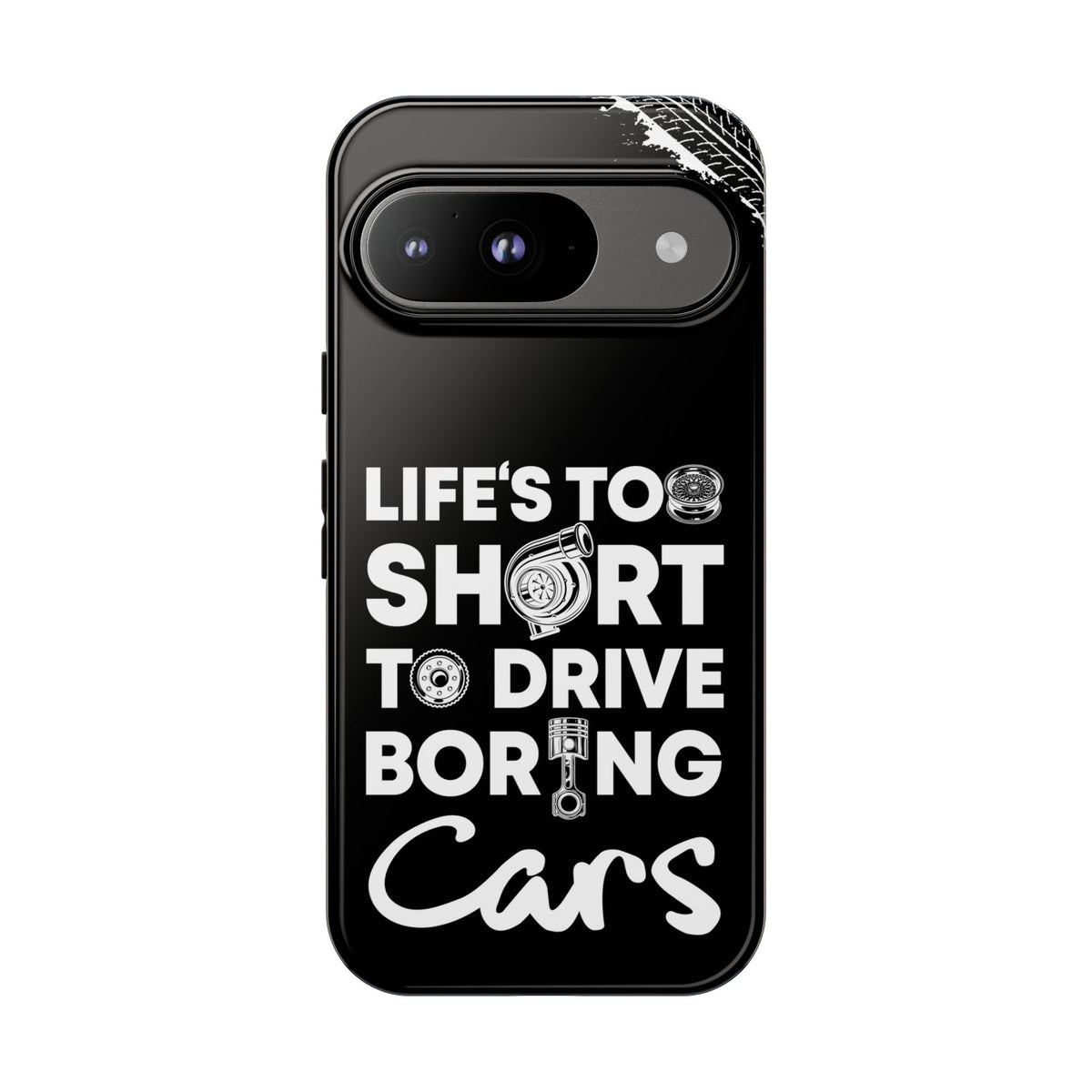 Life is Too Short to Drive Boring Cars Tough Phone Case | Car Gift
