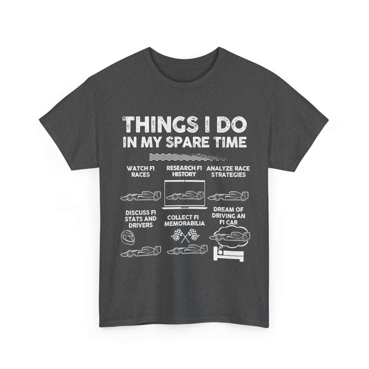 Things I Do in My Spare Time F1 T-Shirt | Formula 1 Enthusiast Gift