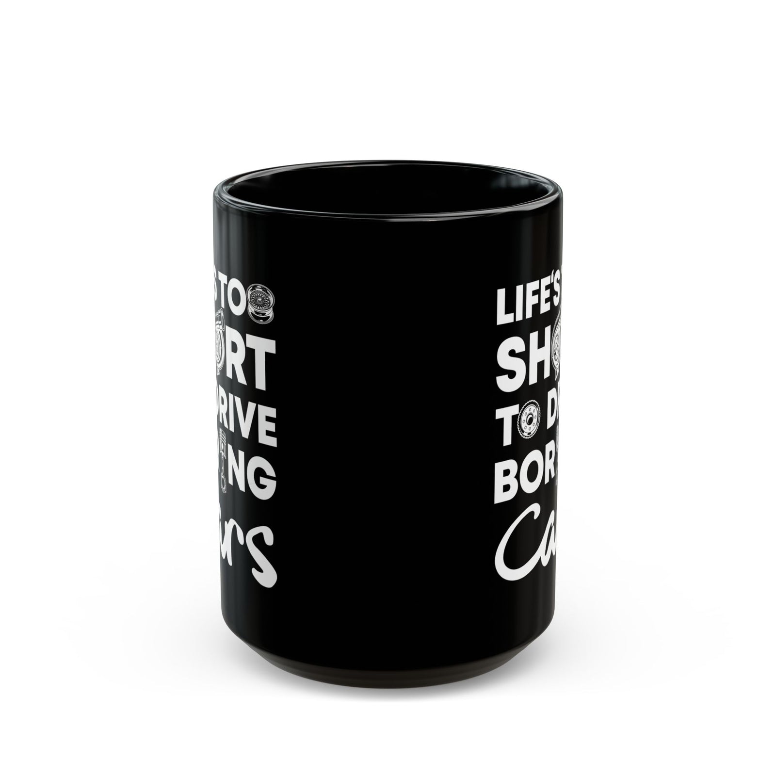 Life Is Too Short to Drive Boring Cars Mug | Car Enthusiast Gift