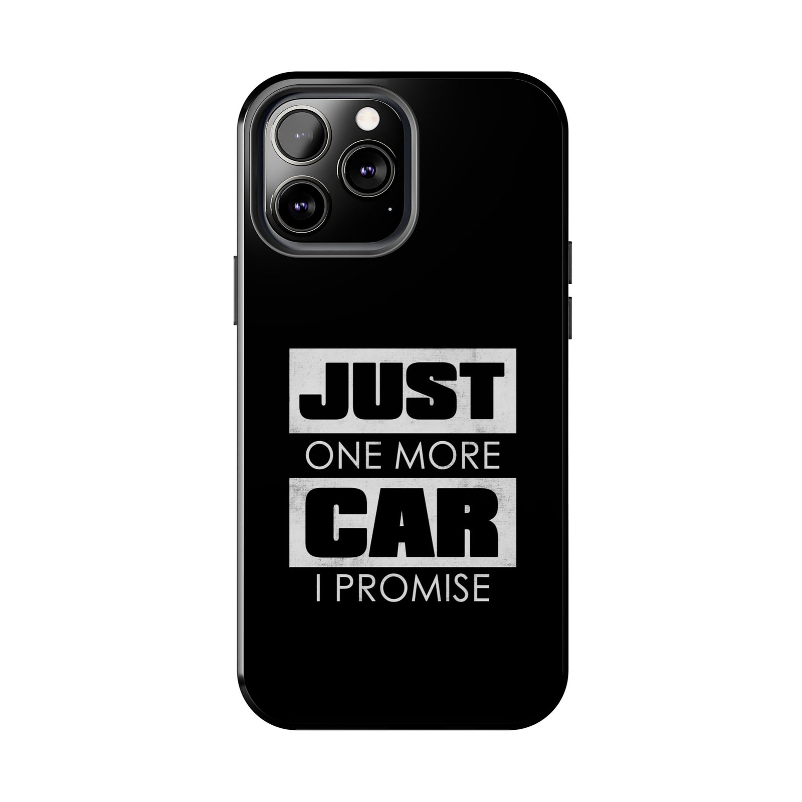 Just One More Car I Promise Tough Phone Case | Car Enthusiast Gift