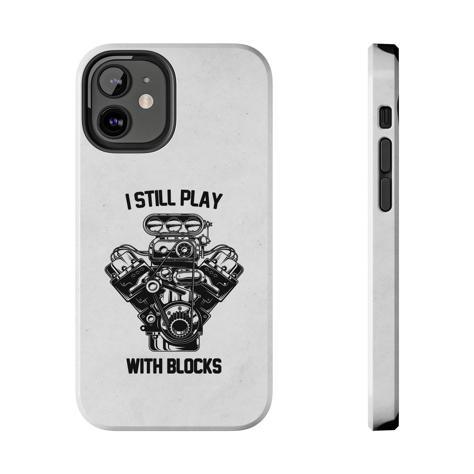 I Still Play with Blocks Engine Swap Tough Phone Case | Car Mechanic Gift