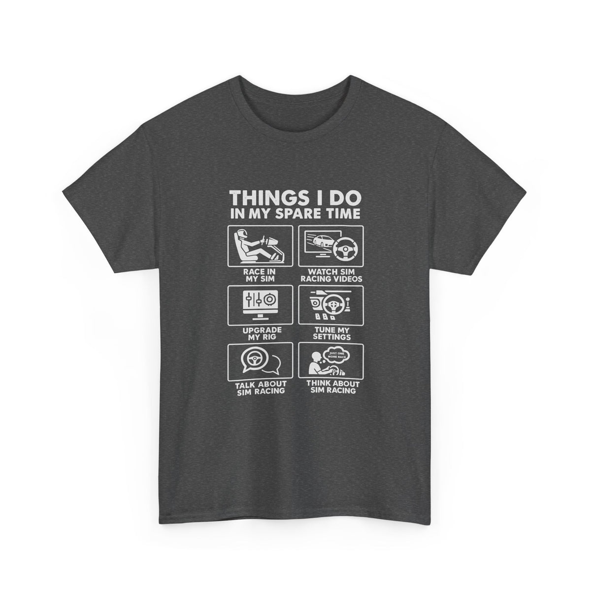 SIM Racing Things I Do In My Spare Time T-Shirt | Sim Rig Gift
