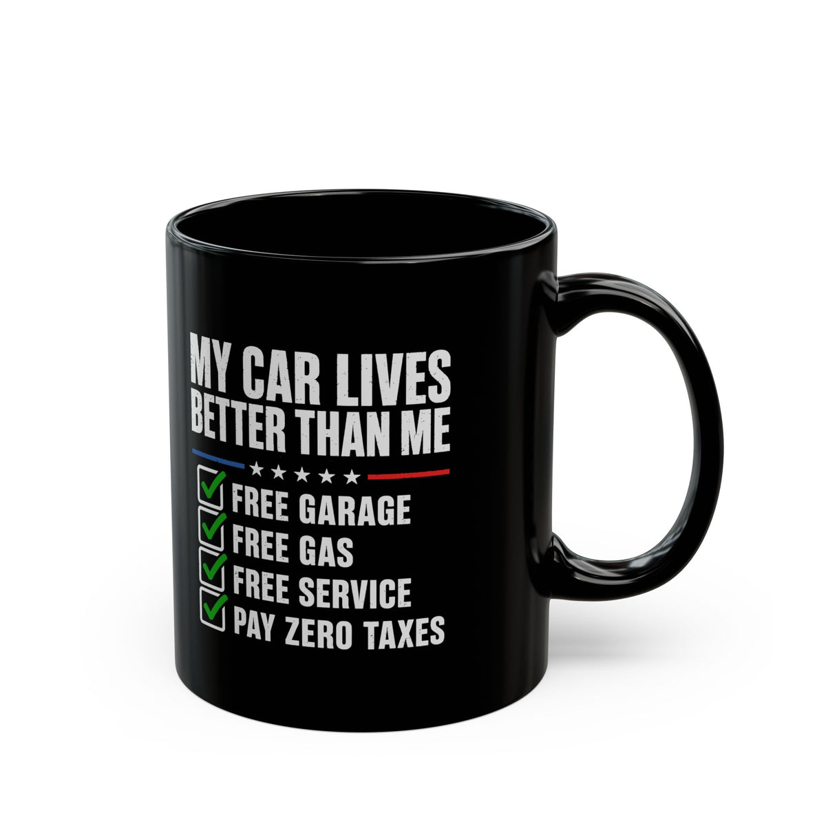 My Car Lives Better Than Me Mug - 11oz black coffee mug, handle on the right