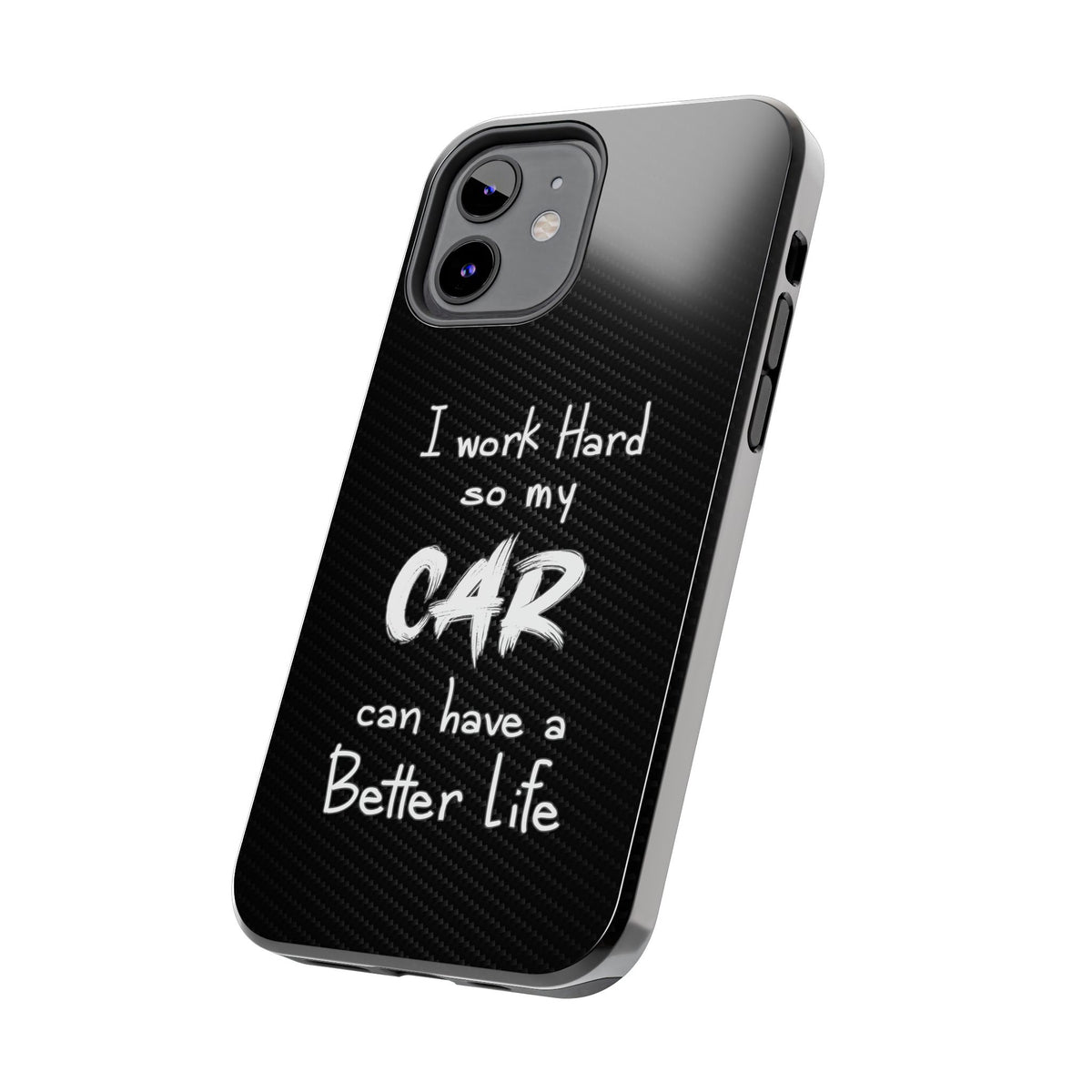Working Hard For My Car Tough Phone Case - iPhone 12, side view