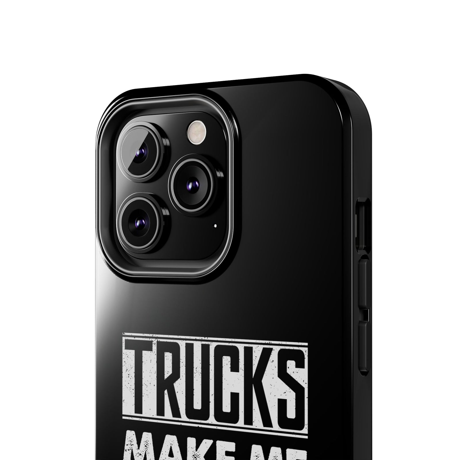 Trucks Make Me Happy Phone Case | Funny Truck Enthusiast Gift