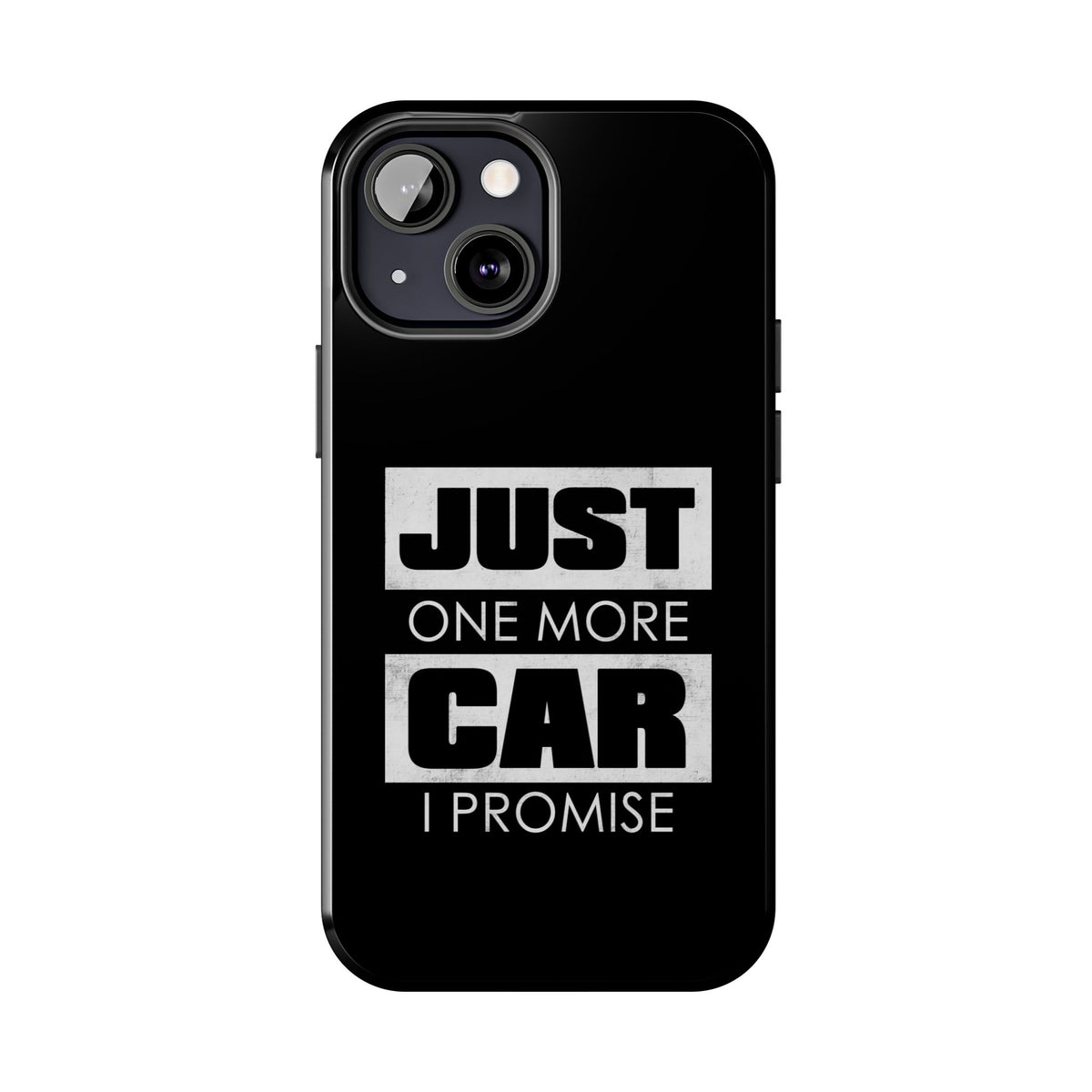 Just One More Car I Promise Tough Phone Case | Car Enthusiast Gift