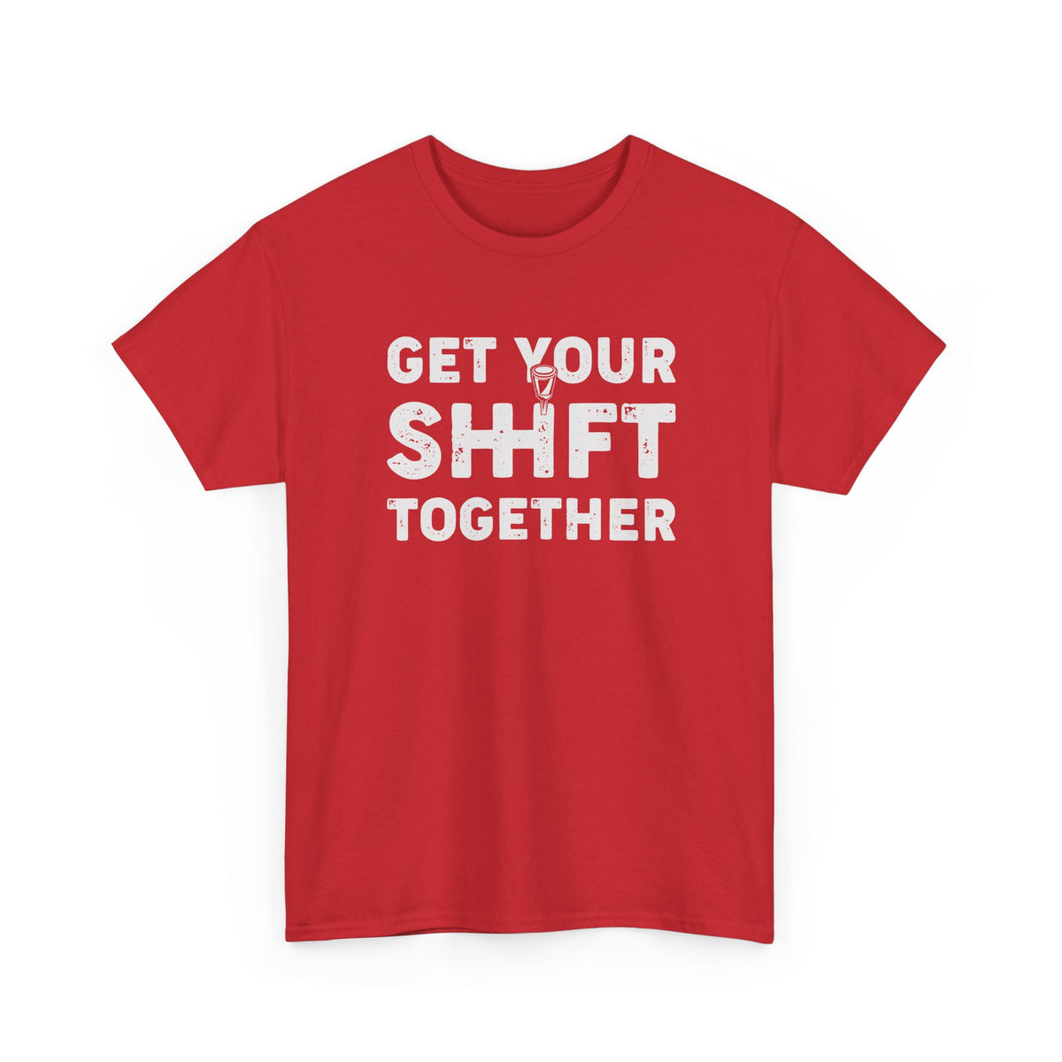 Get Your Shift Together T-Shirt | Funny Car Guy Gearhead Tee