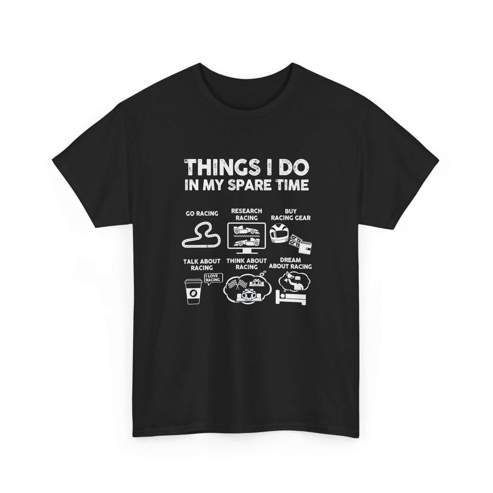 Things I Do in My Spare Time Racing T-Shirt tee front view - gearhead gift