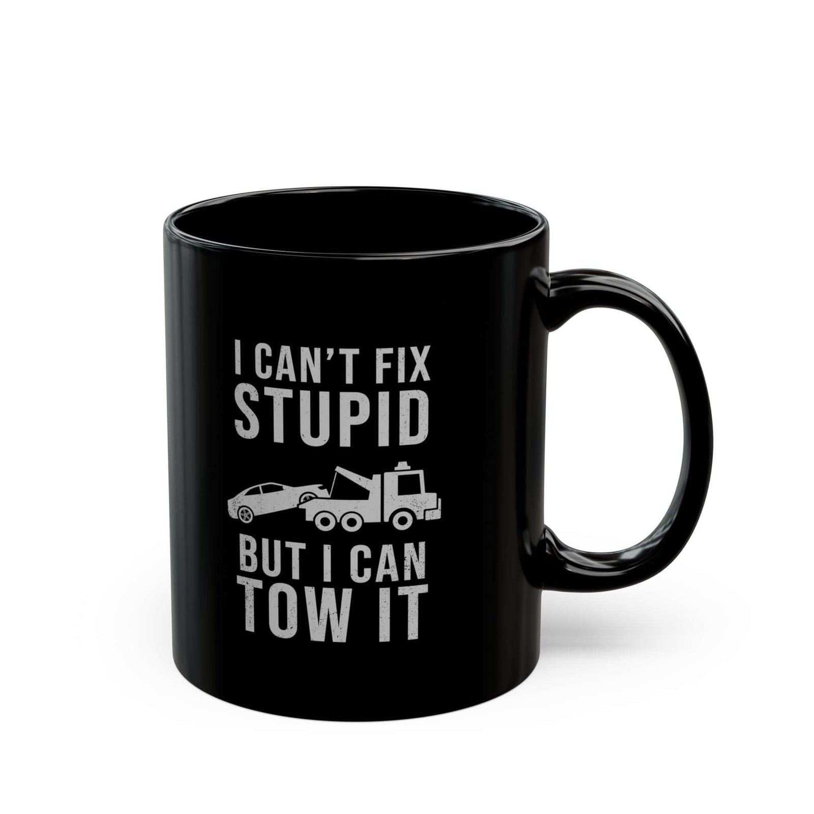 I Can't Fix Stupid But I Can Tow It Mug funny mug - automotive enthusiast gift