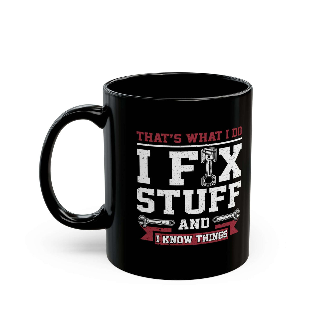 I Fix Stuff and I Know Things Coffee Mug coffee mug gift - car guy present