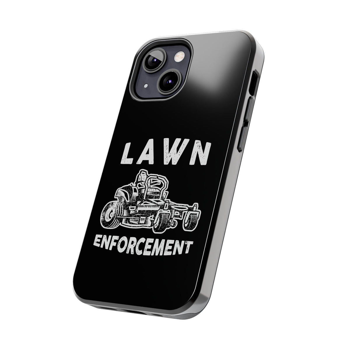 Lawn Enforcement Phone Case | Funny Lawn Care Gift