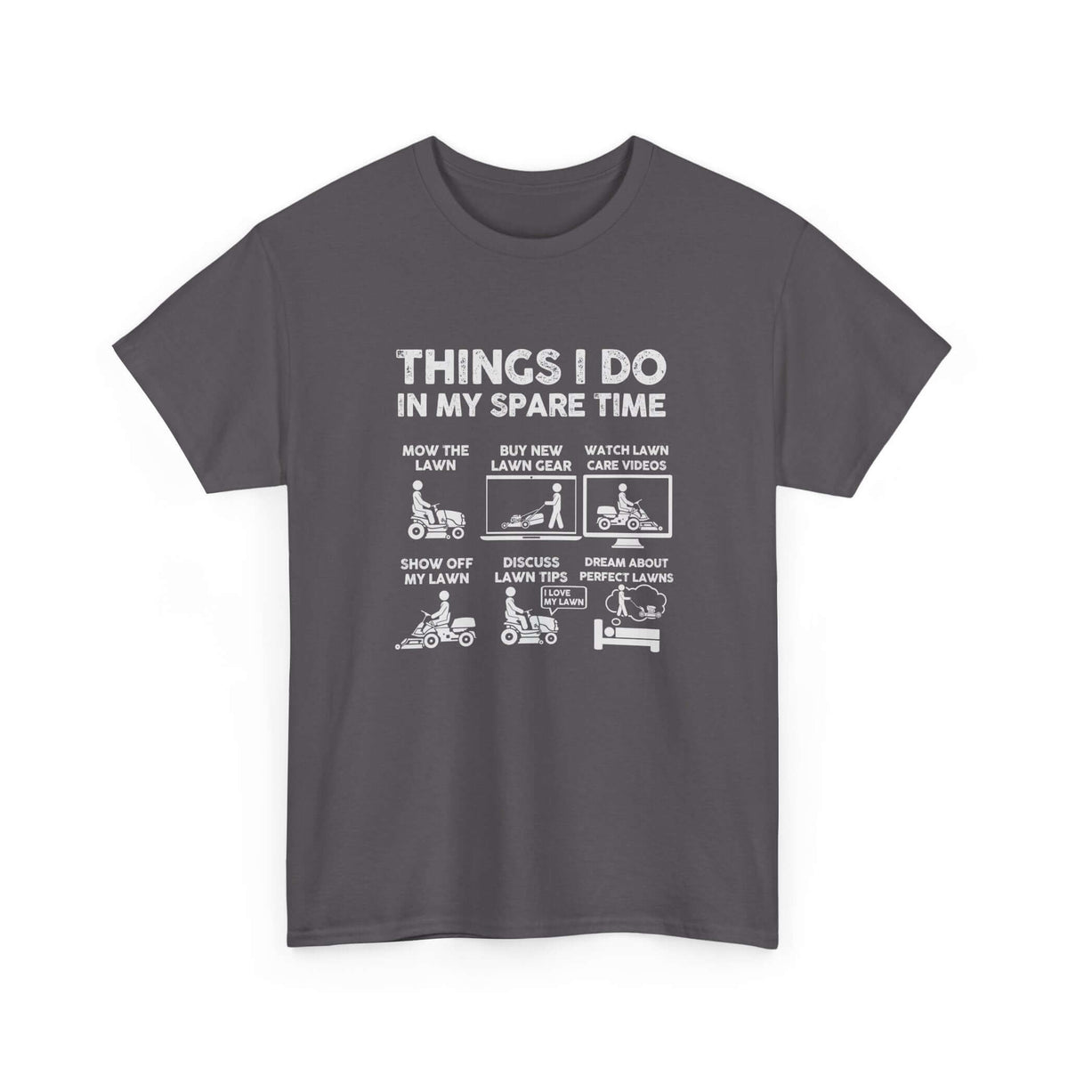 Things I Do in My Spare Time Lawn Mowing T-Shirt | Funny Lawn Guy Gift