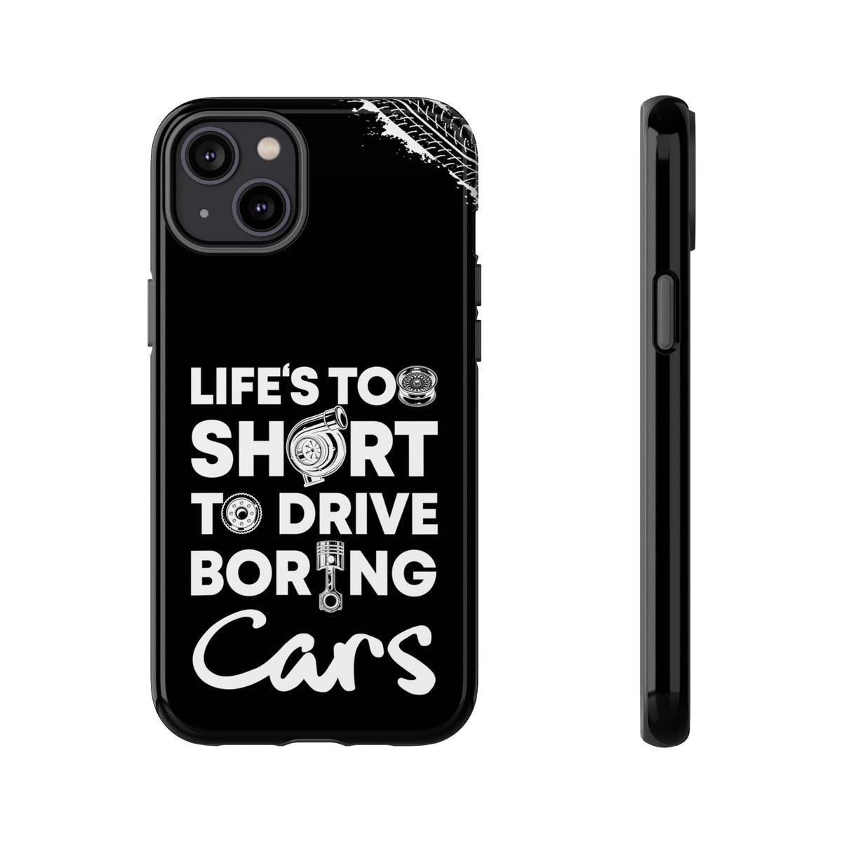 Life is Too Short to Drive Boring Cars Tough Phone Case | Car Gift