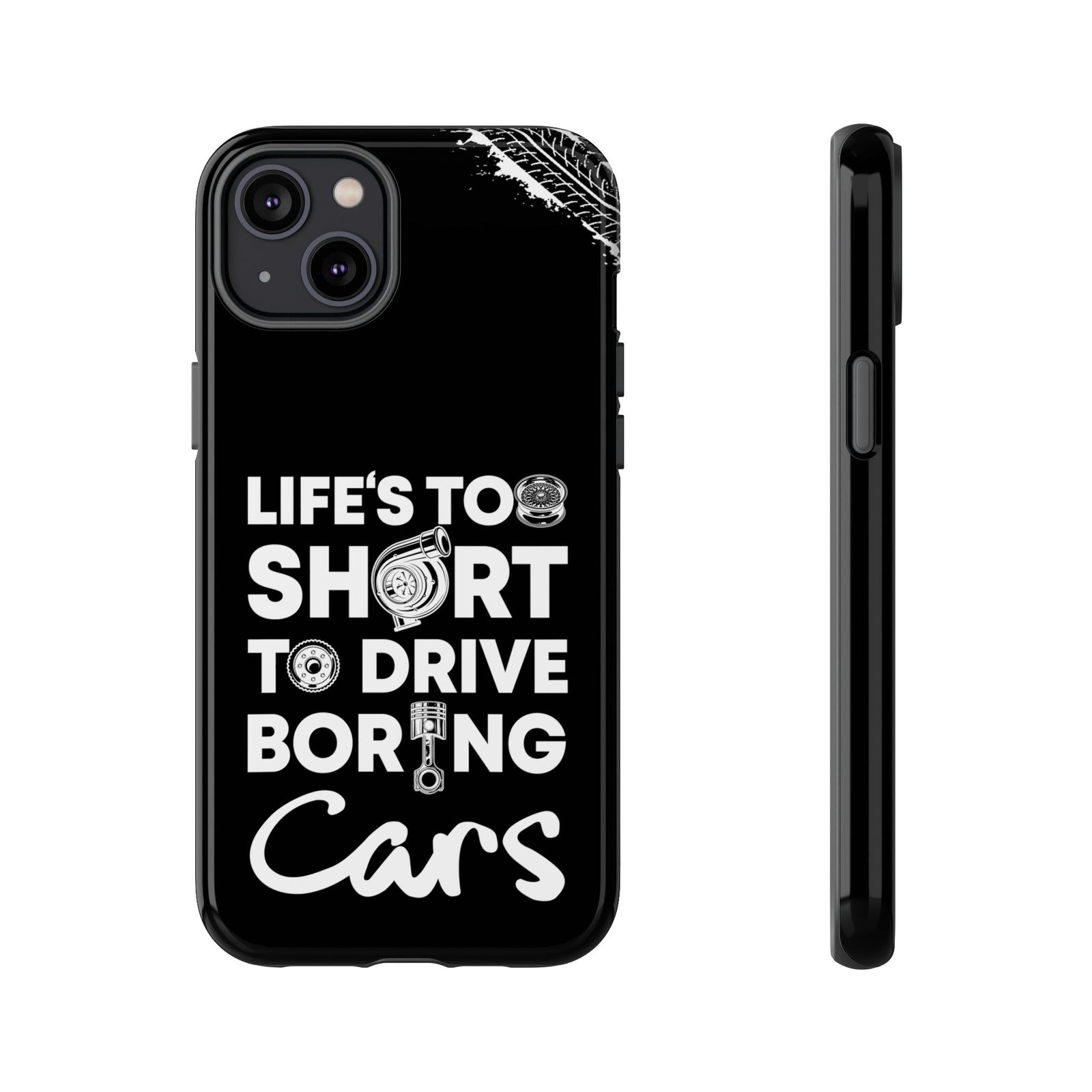 Life is Too Short to Drive Boring Cars Tough Phone Case | Car Gift