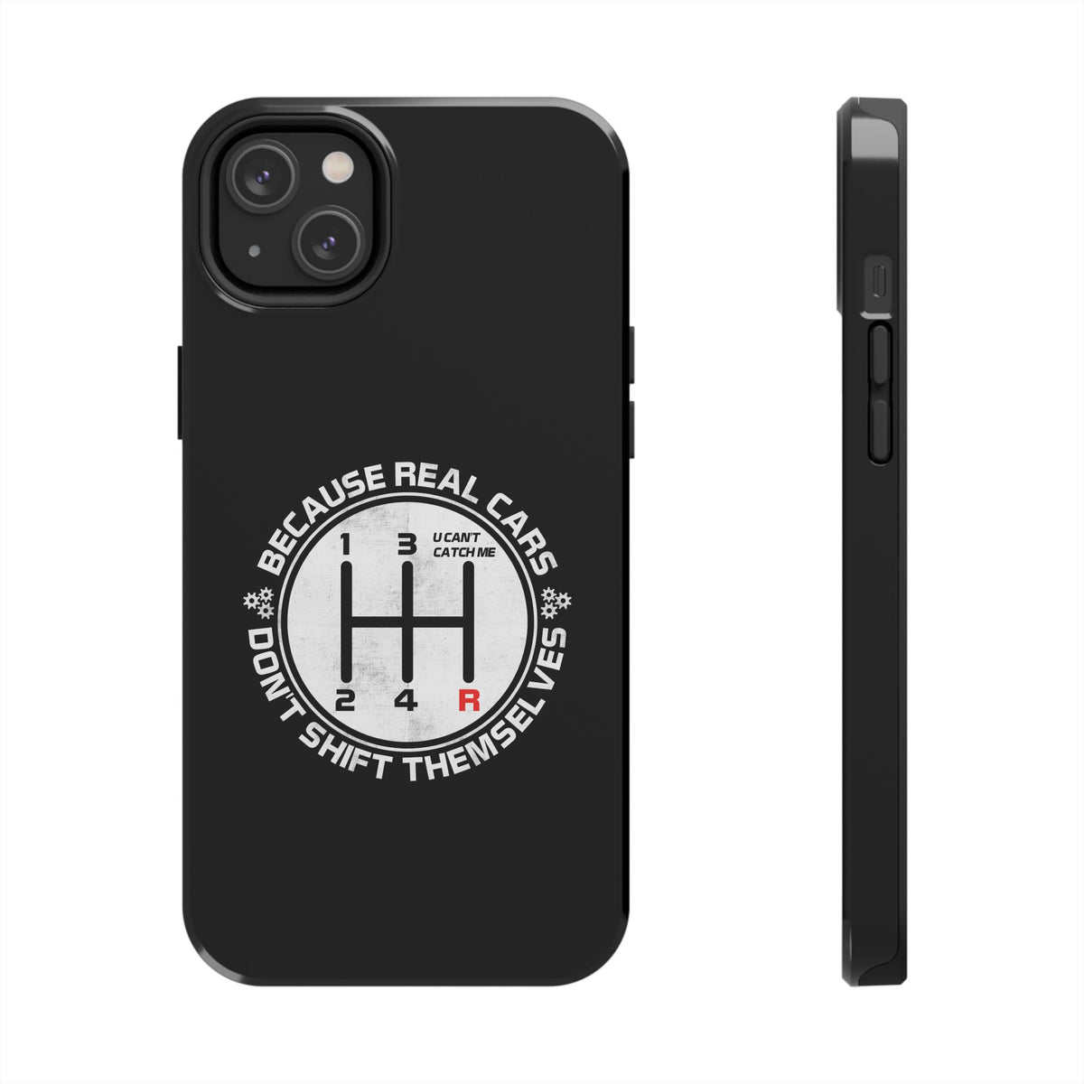 Real Cars Don't Shift Themselves Tough Phone Case | Manual Car Guy Gift